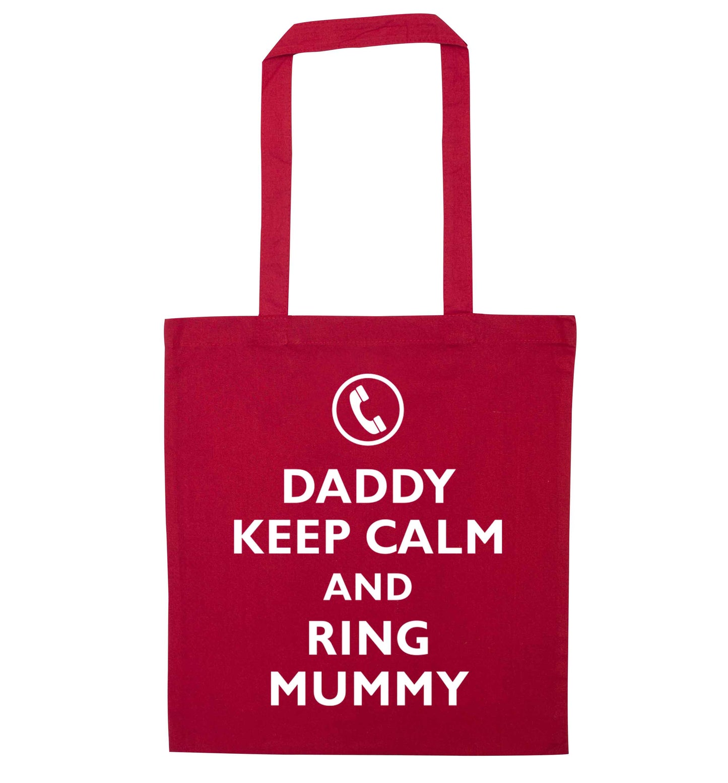 Daddy keep calm and ring mummy red tote bag
