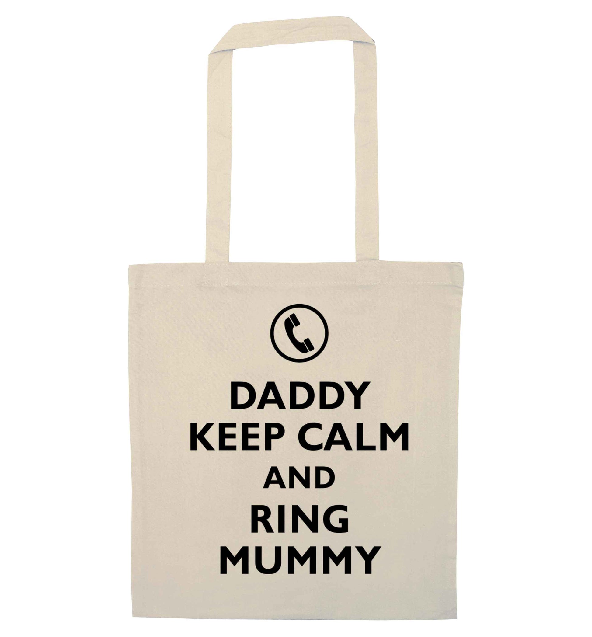 Daddy keep calm and ring mummy natural tote bag