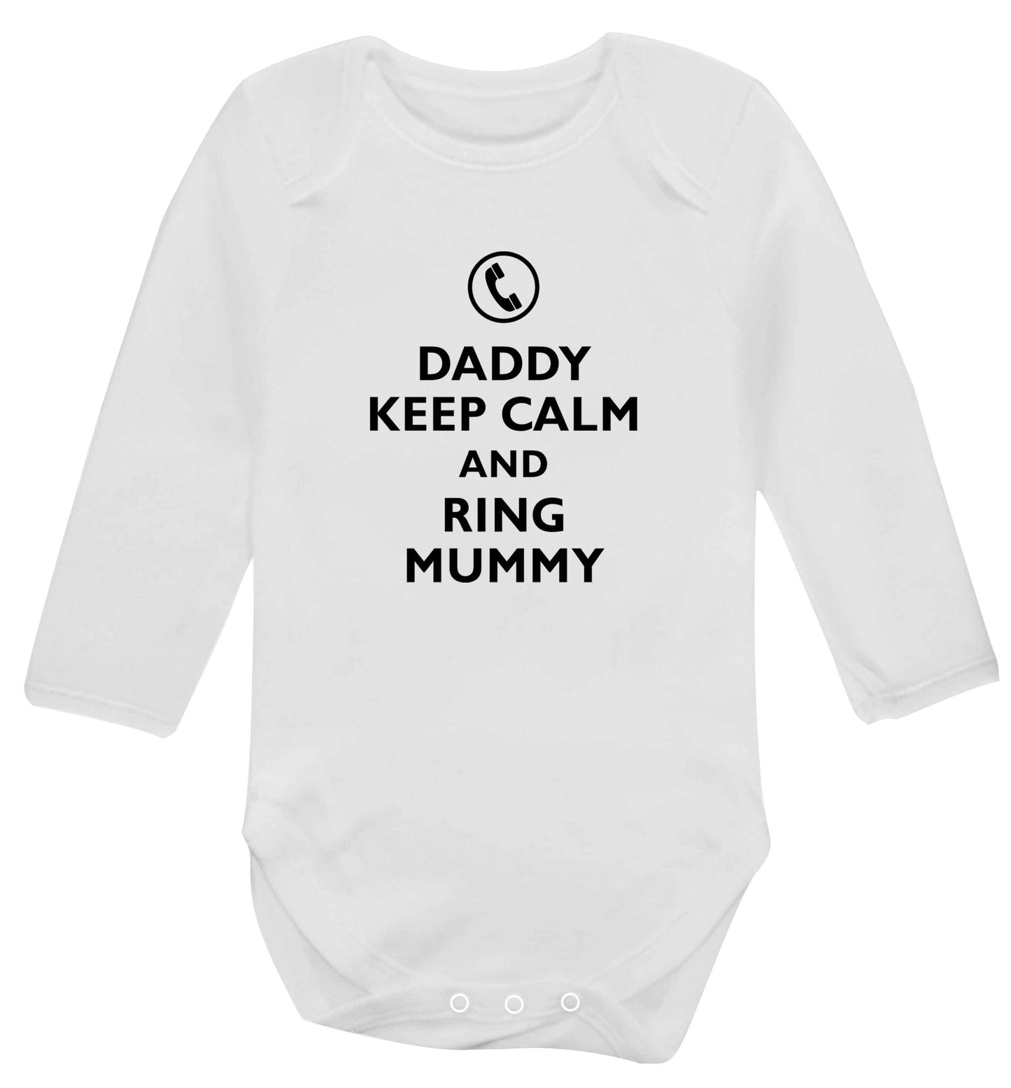 Daddy keep calm and ring mummy baby vest long sleeved white 6-12 months