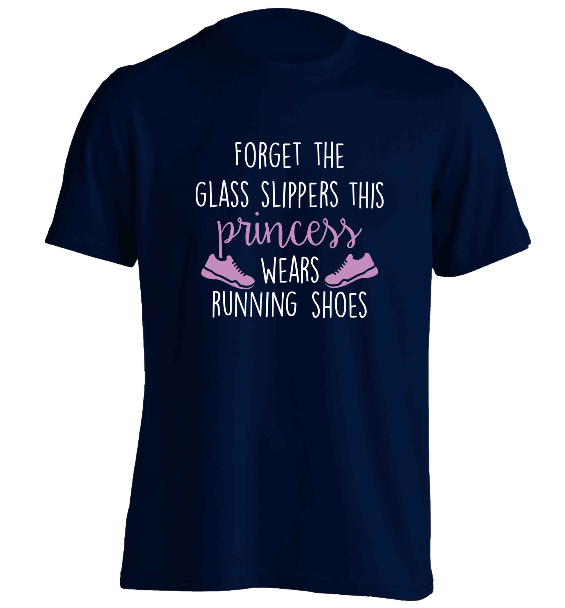 Forget the glass slippers this princess wears running shoes adults unisex navy Tshirt 2XL