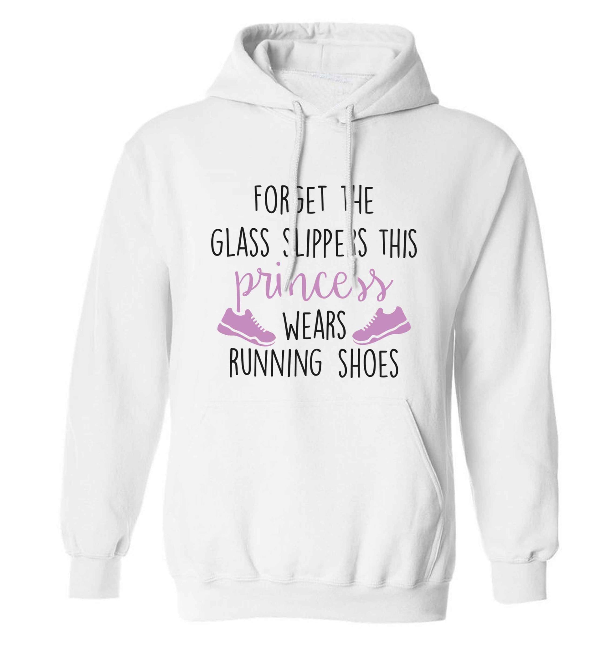 Forget the glass slippers this princess wears running shoes adults unisex white hoodie 2XL