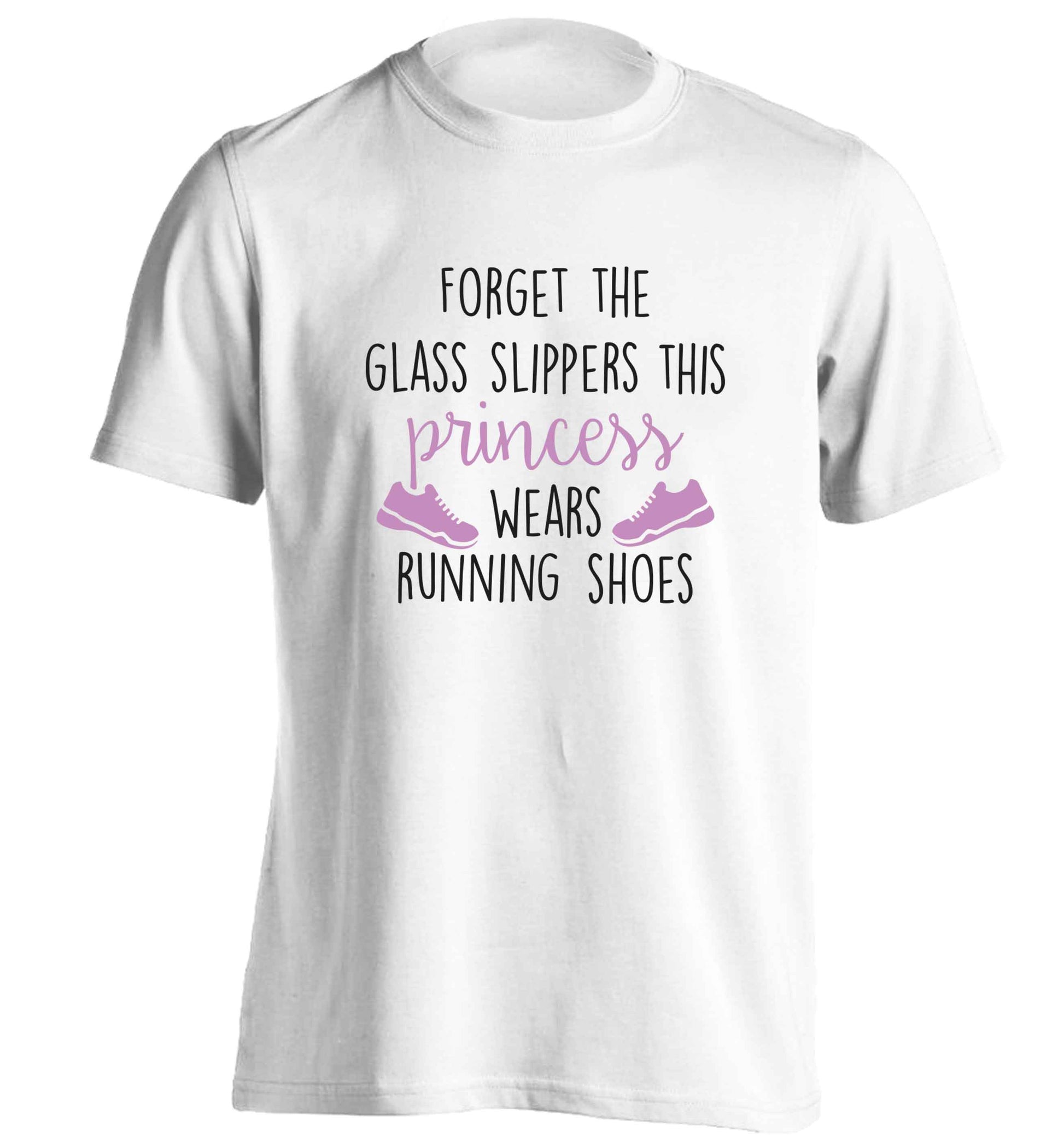 Forget the glass slippers this princess wears running shoes adults unisex white Tshirt 2XL