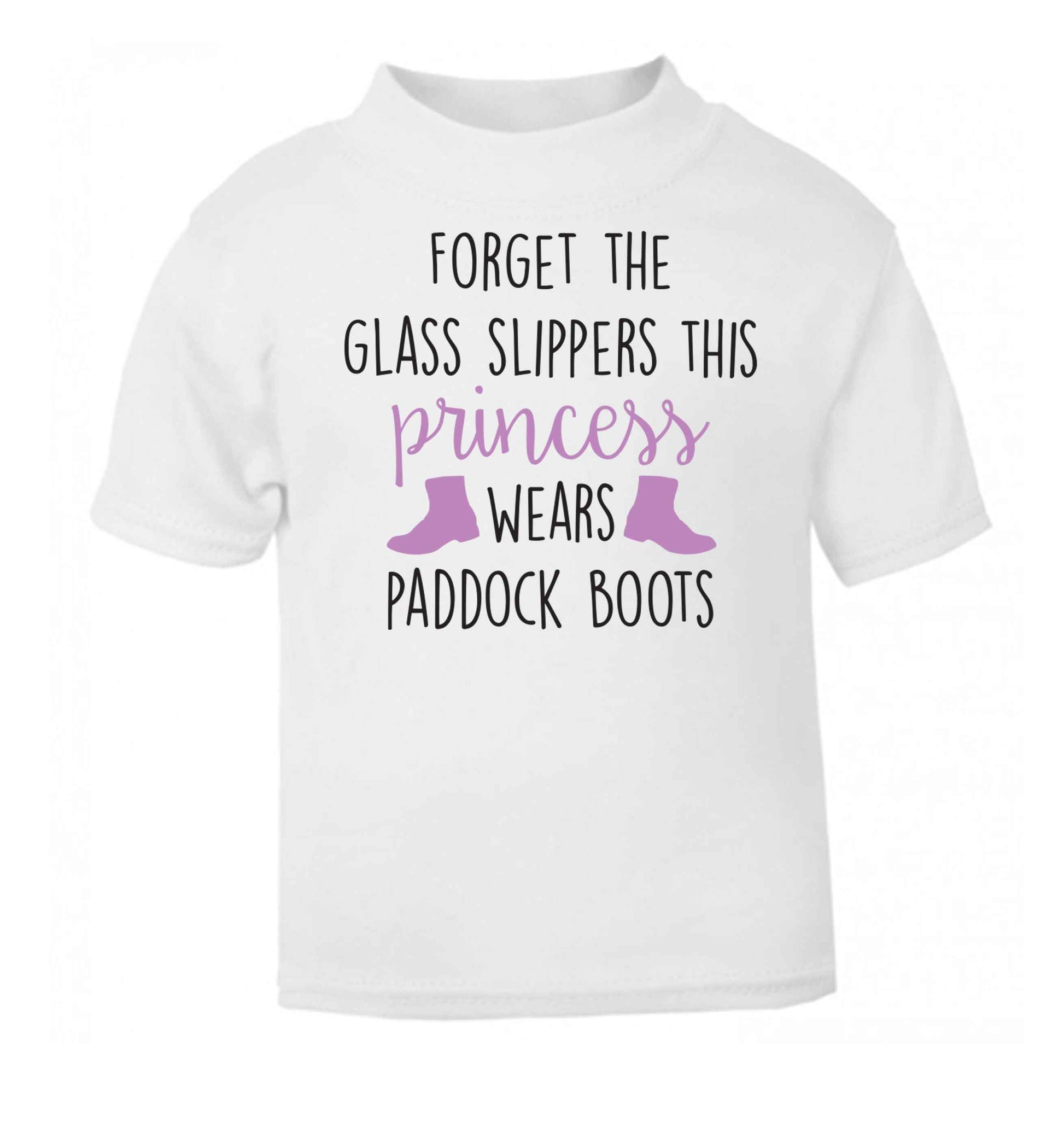 Forget the glass slippers this princess wears paddock boots white baby toddler Tshirt 2 Years