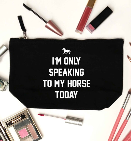 I'm only speaking to my horse today black makeup bag