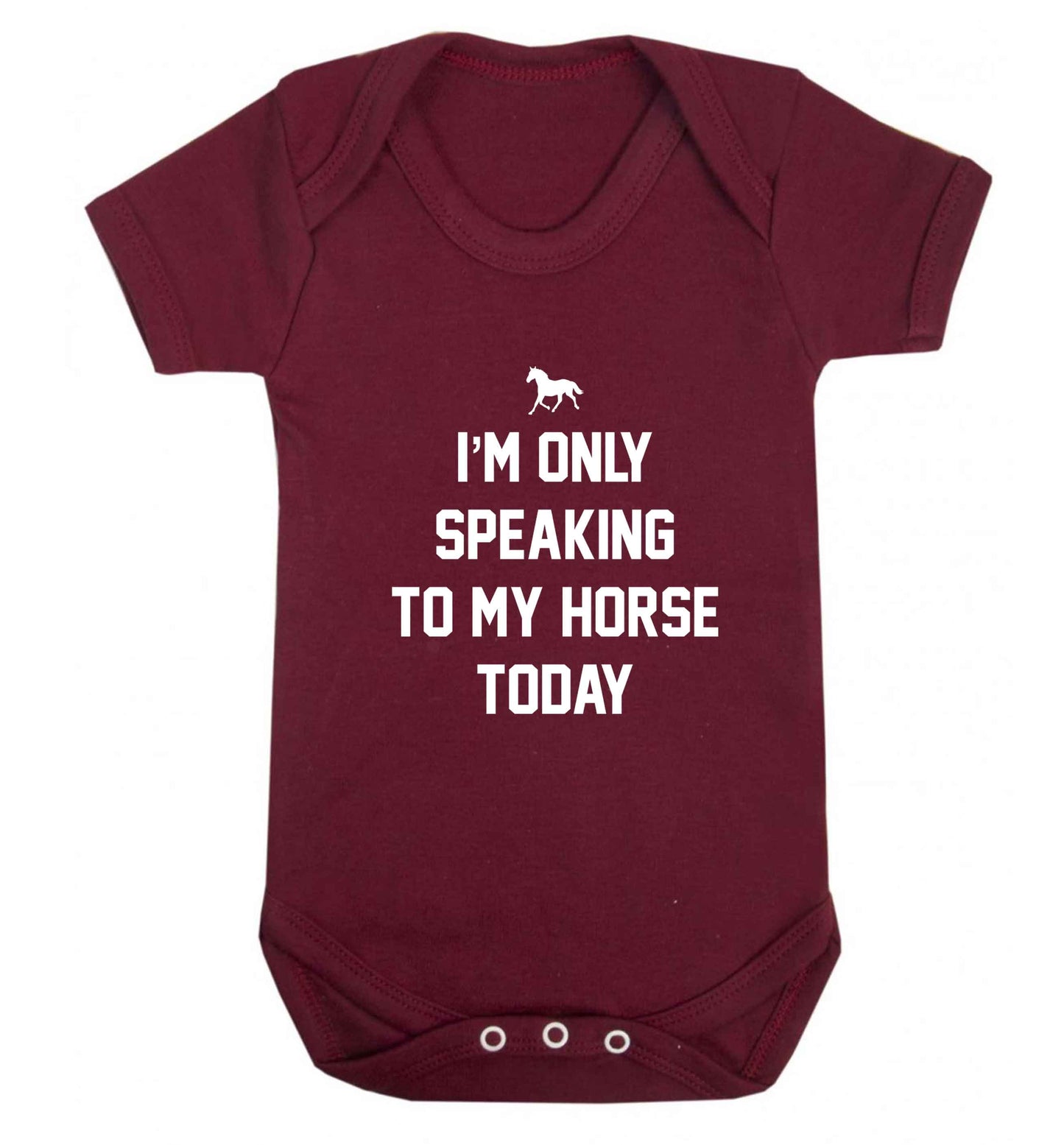 I'm only speaking to my horse today baby vest maroon 18-24 months