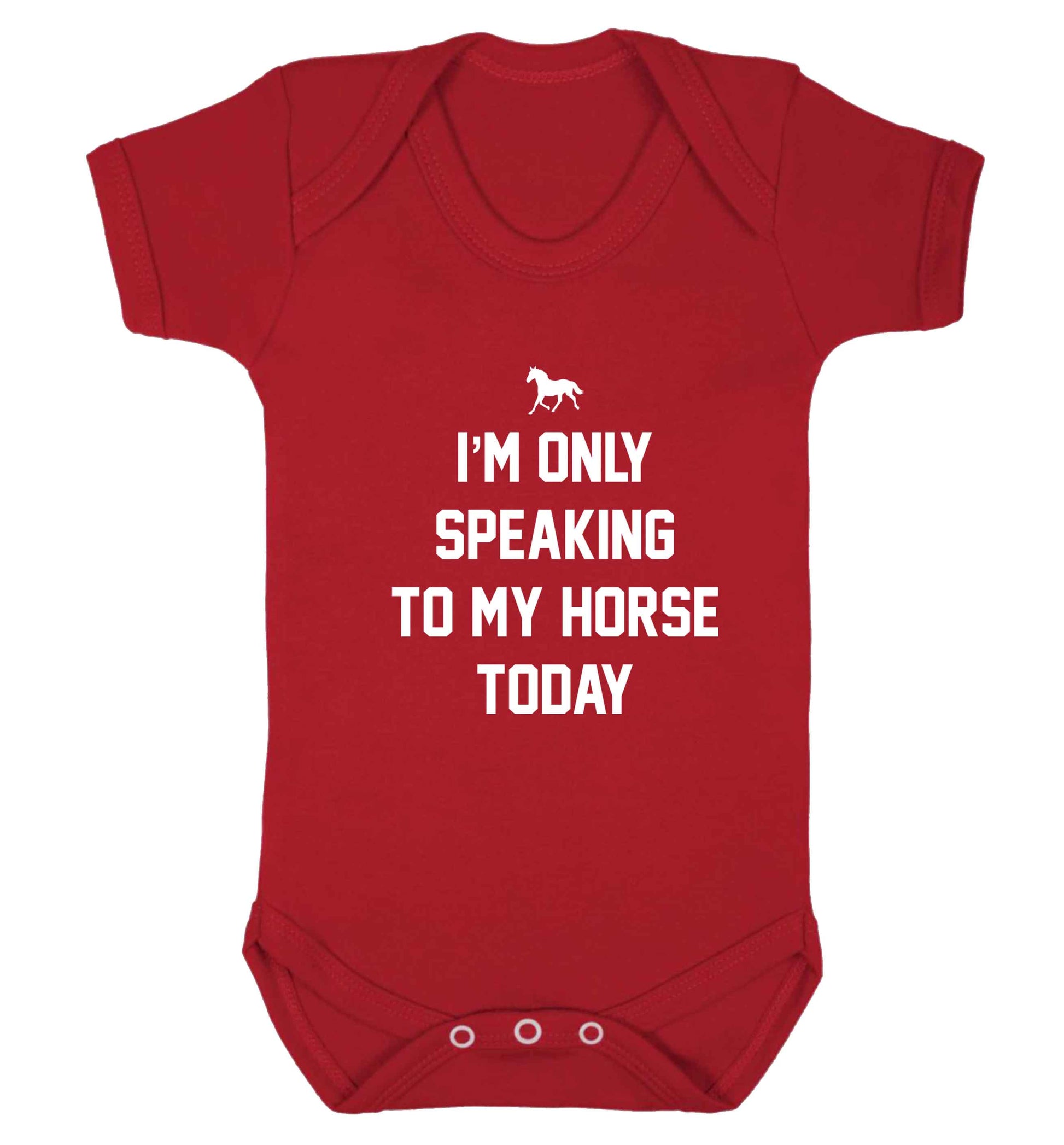 I'm only speaking to my horse today baby vest red 18-24 months