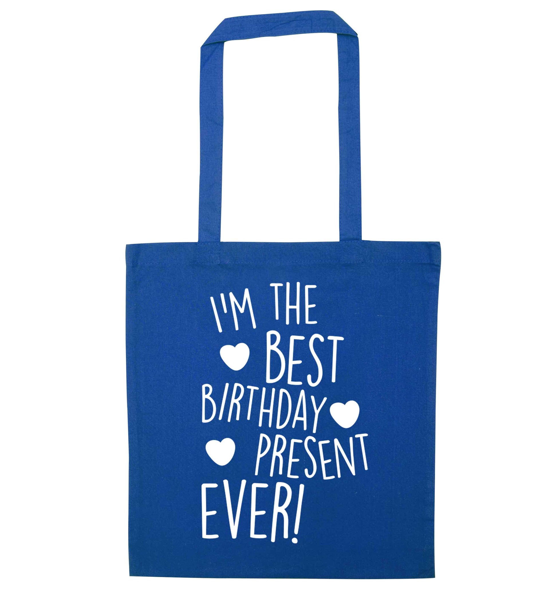 I'm the best birthday present ever blue tote bag