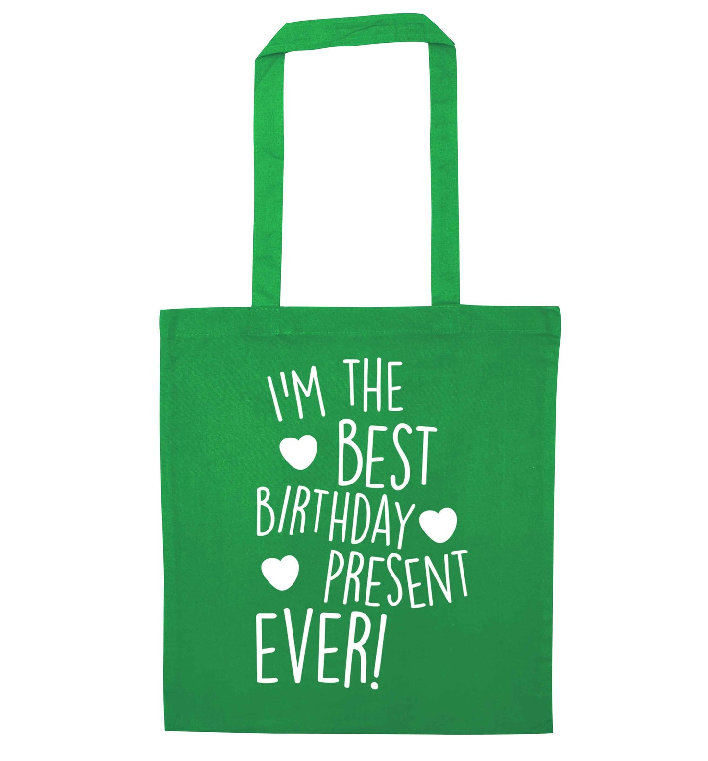 I'm the best birthday present ever green tote bag