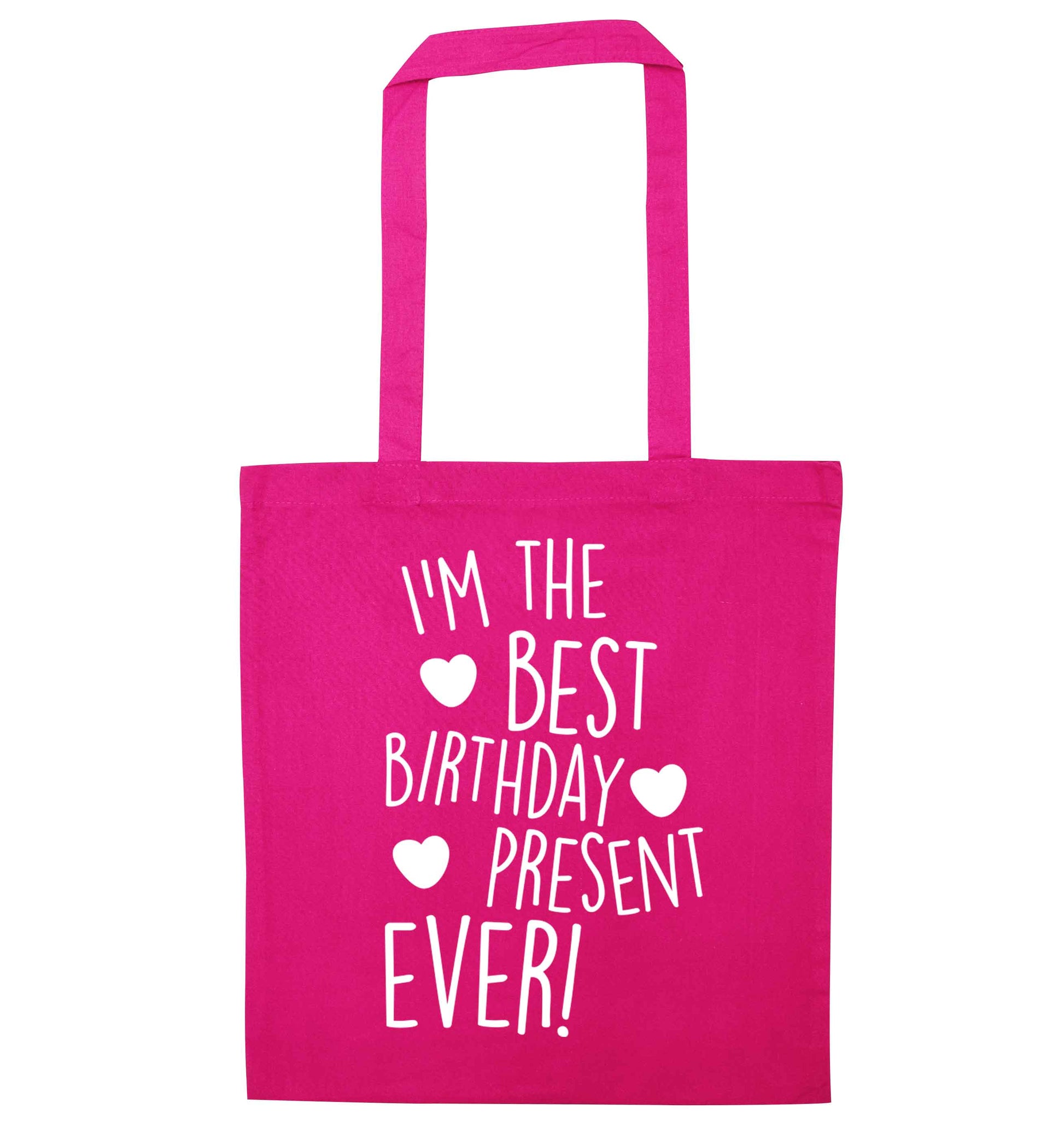 I'm the best birthday present ever pink tote bag