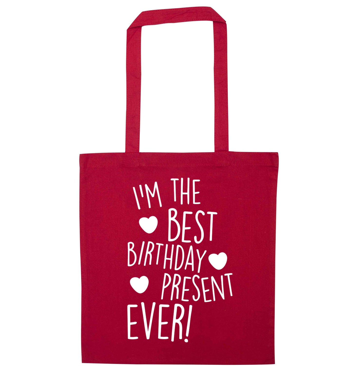 I'm the best birthday present ever red tote bag