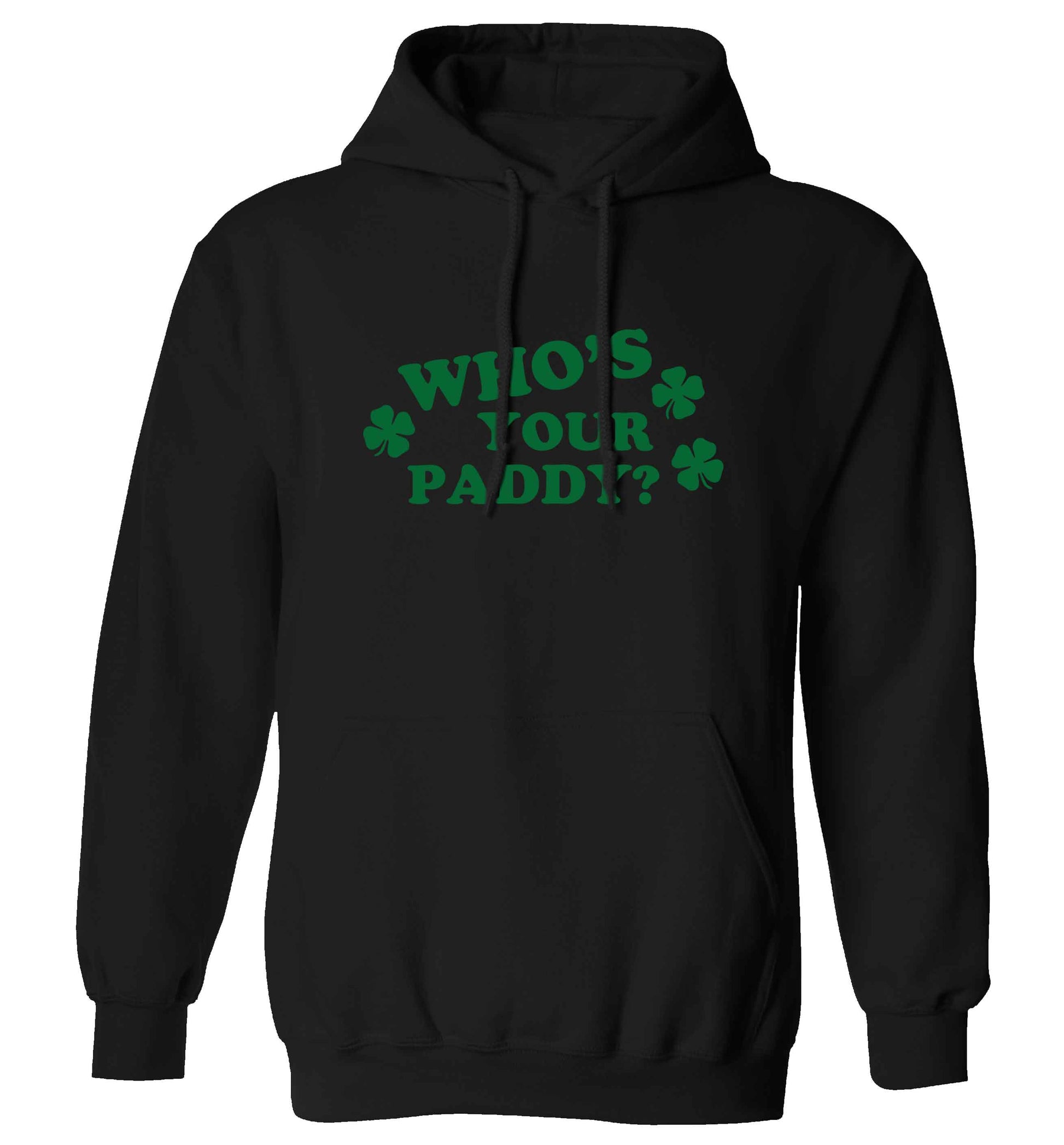 Who's your paddy? adults unisex black hoodie 2XL