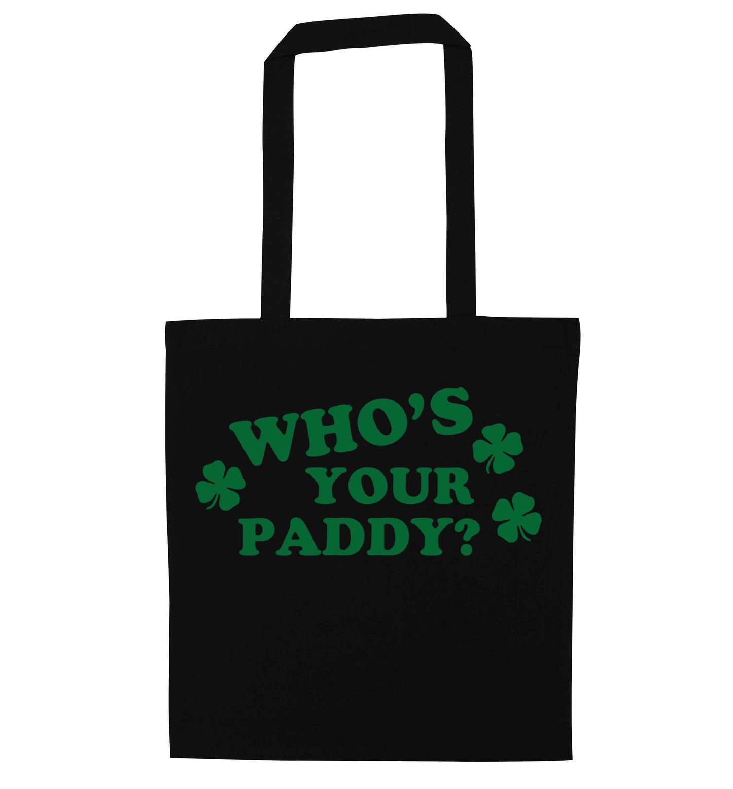 Who's your paddy? black tote bag