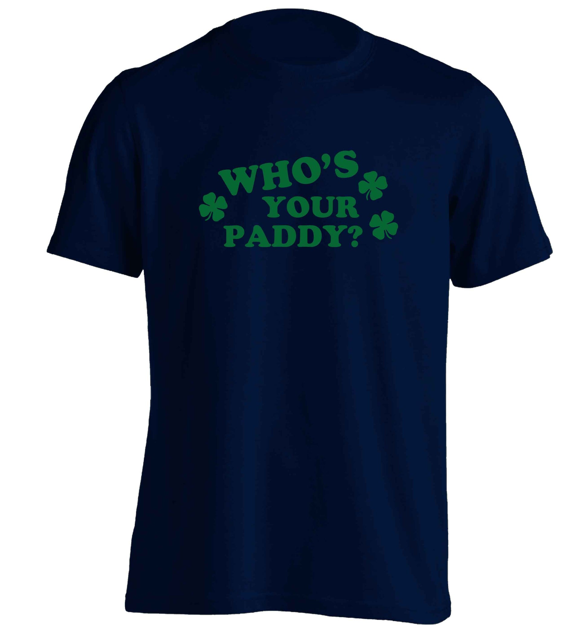 Who's your paddy? adults unisex navy Tshirt 2XL