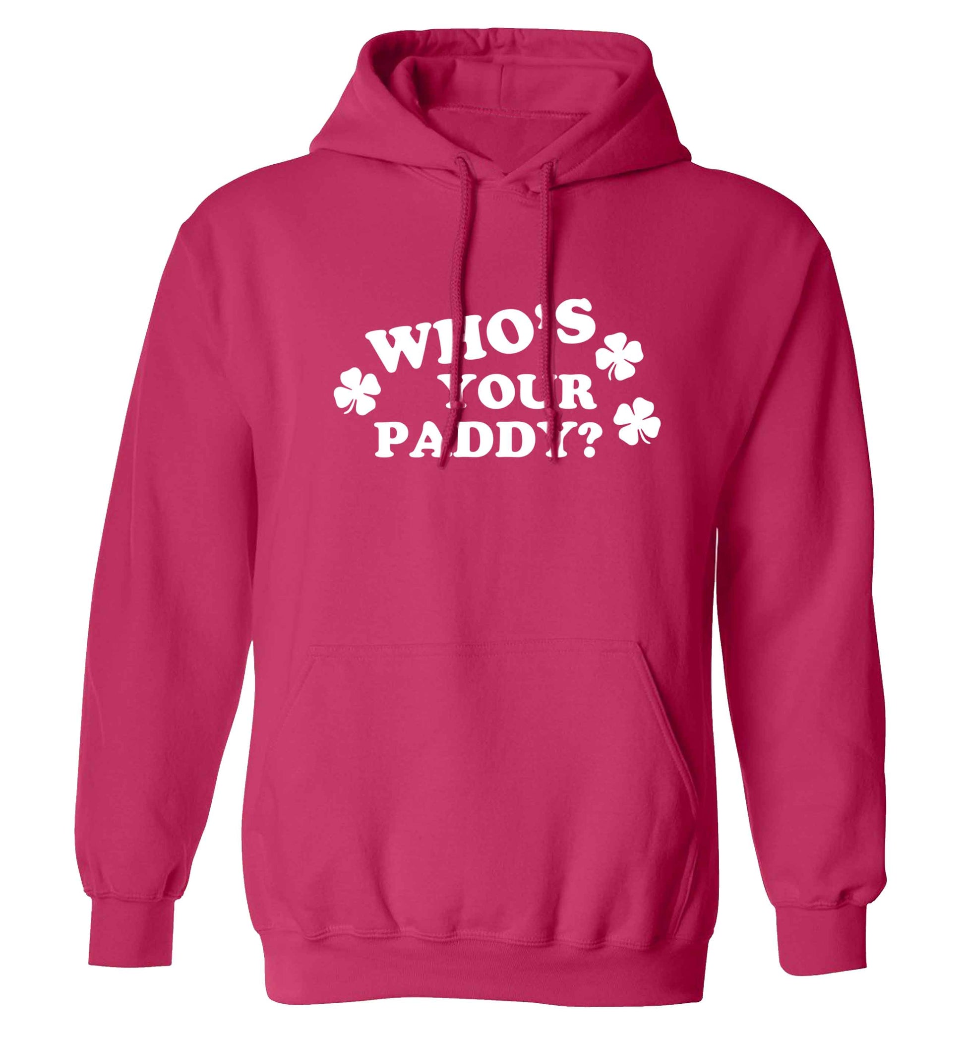 Who's your paddy? adults unisex pink hoodie 2XL