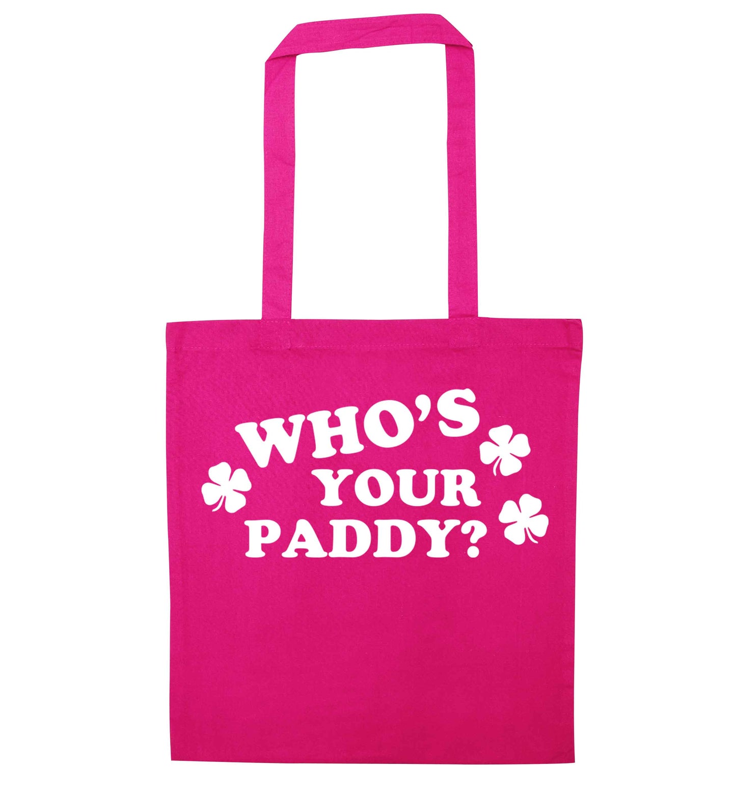 Who's your paddy? pink tote bag
