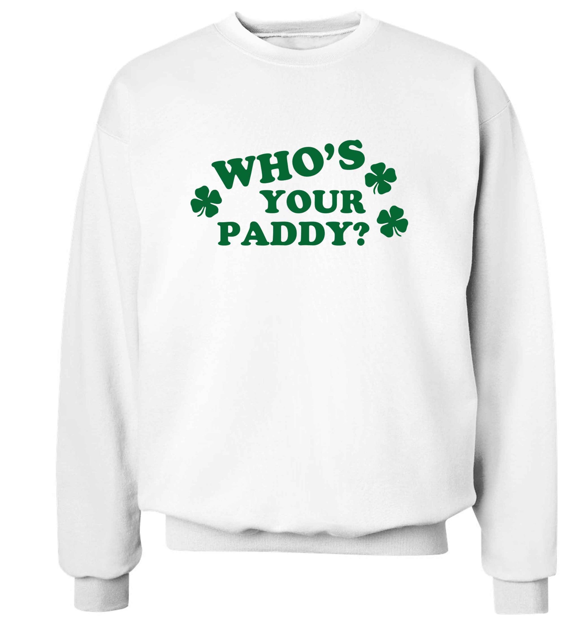Who's your paddy? adult's unisex white sweater 2XL