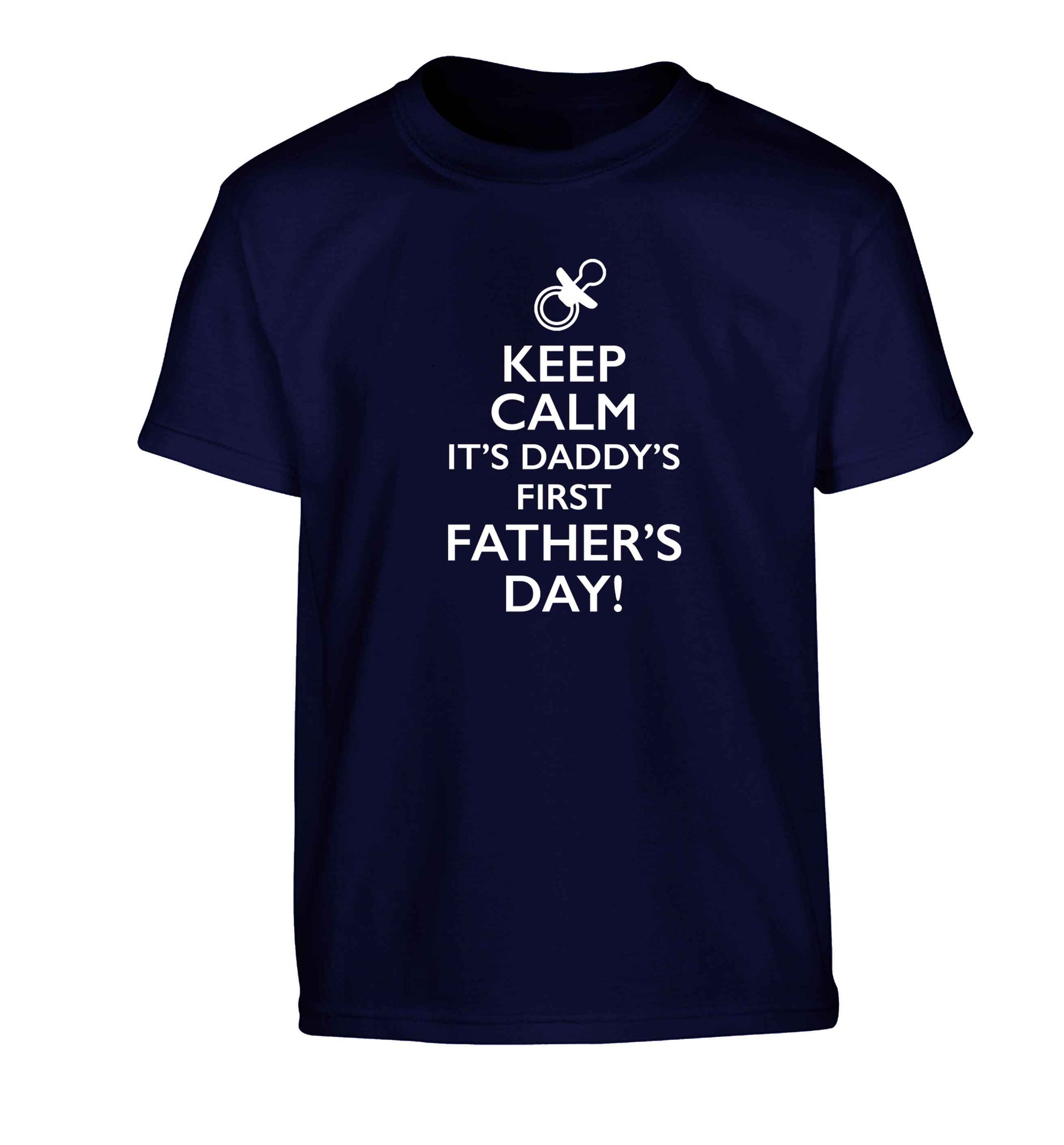 Keep calm it's daddys first father's day Children's navy Tshirt 12-13 Years