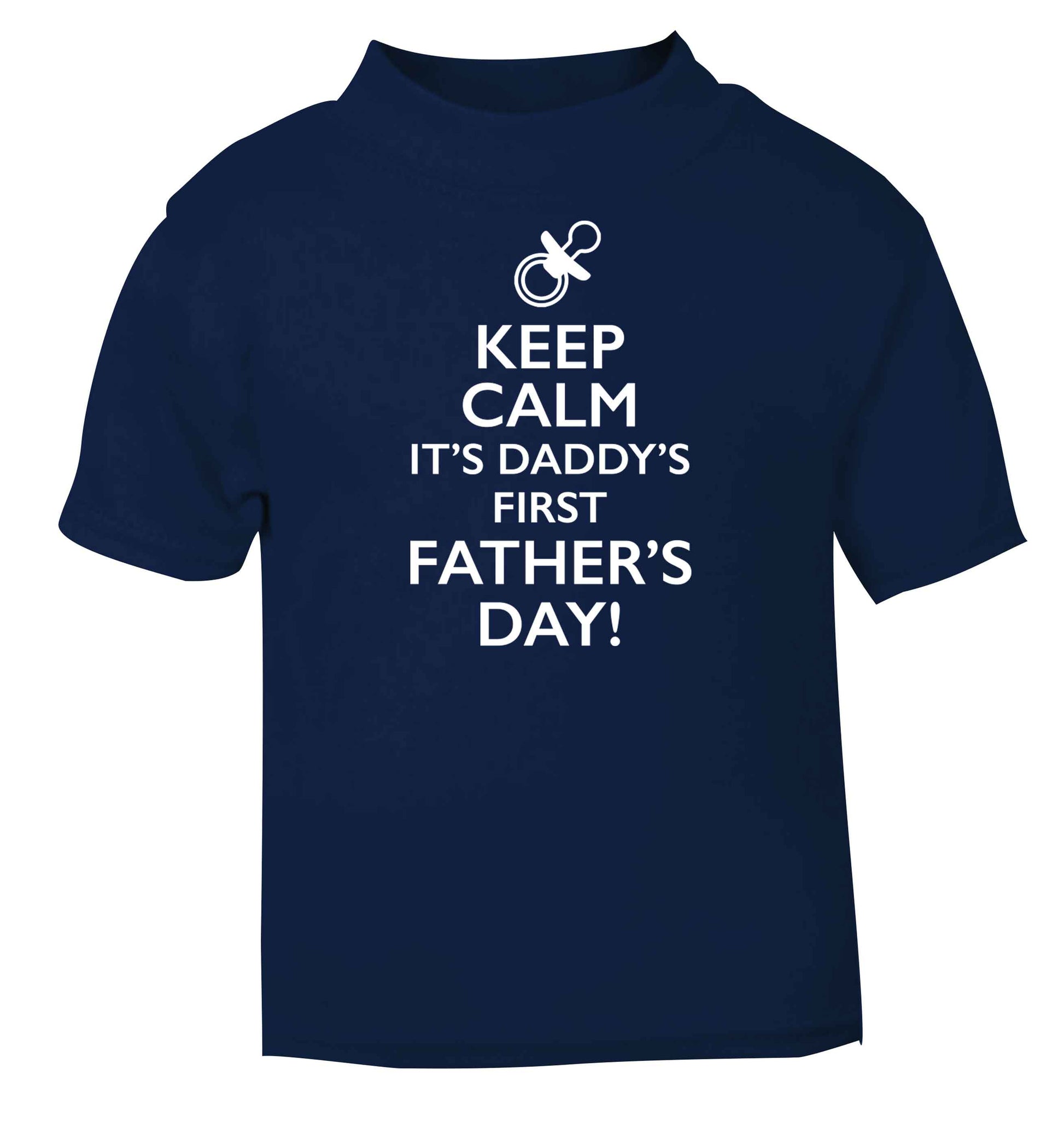 Keep calm it's daddys first father's day navy baby toddler Tshirt 2 Years