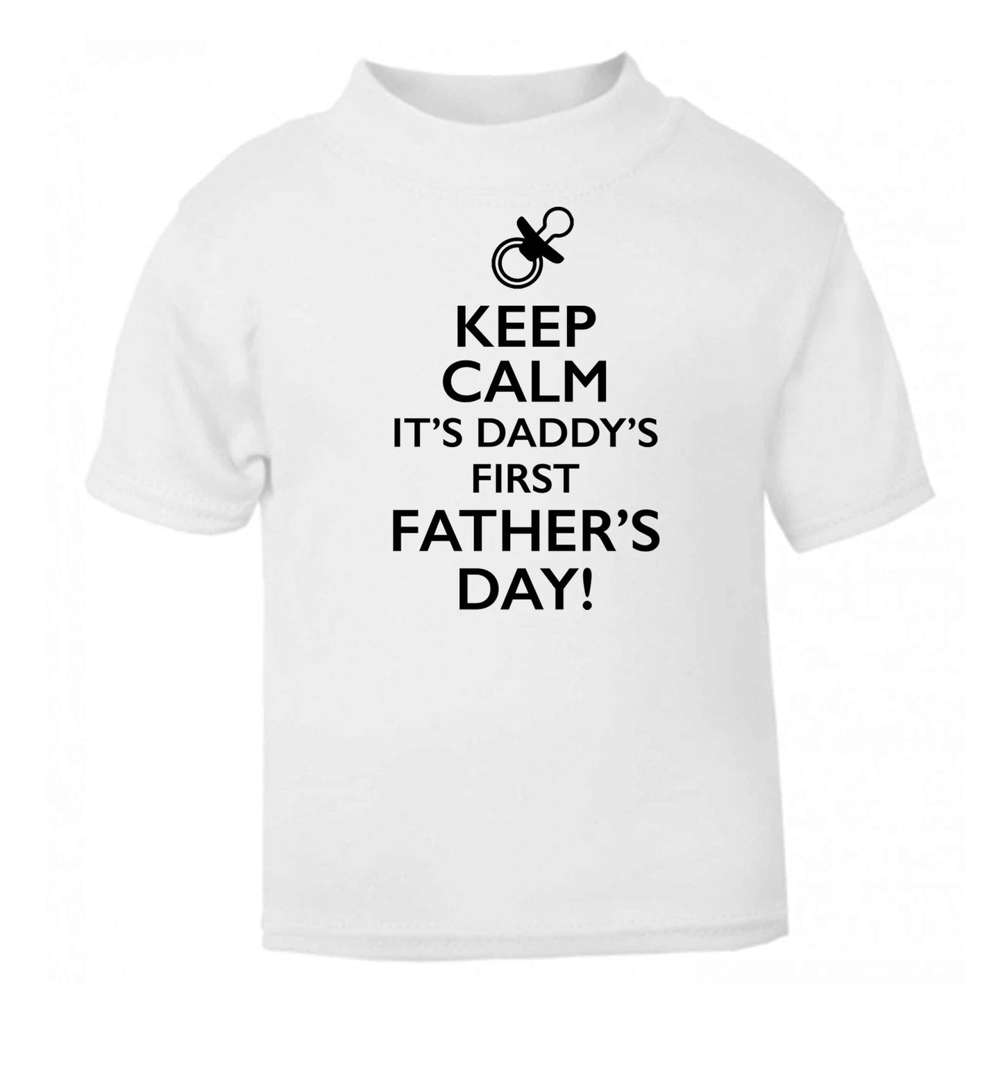 Keep calm it's daddys first father's day white baby toddler Tshirt 2 Years
