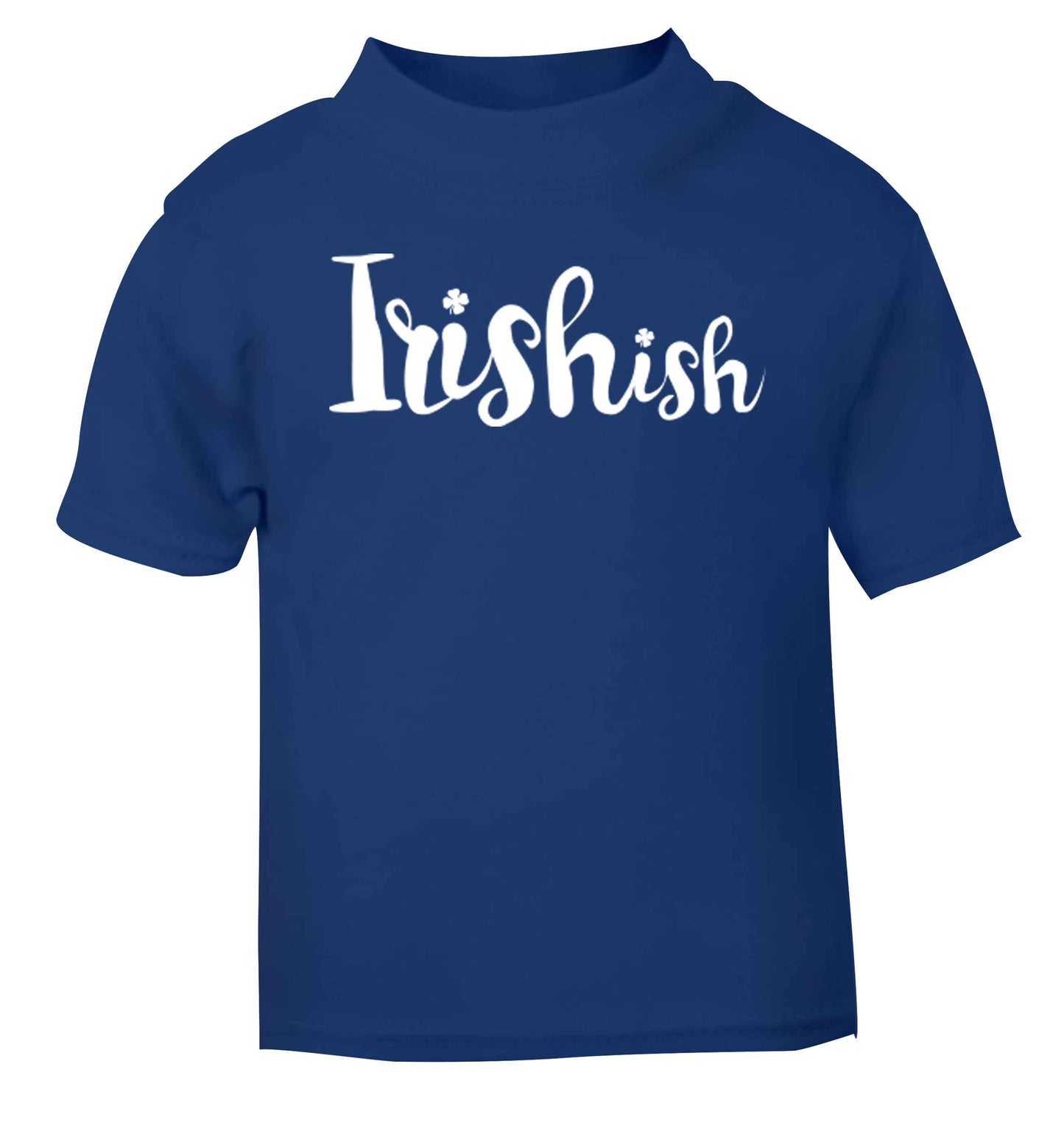 Irishish blue baby toddler Tshirt 2 Years