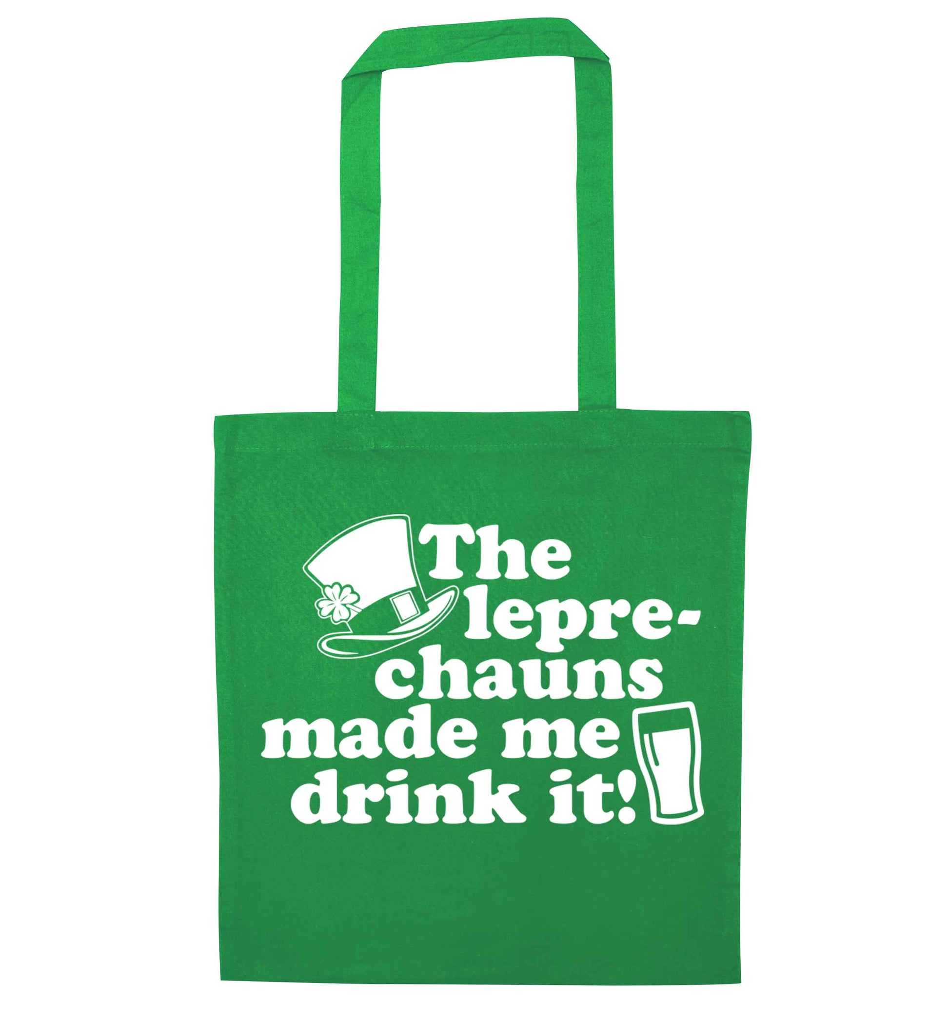 The leprechauns made me drink it green tote bag
