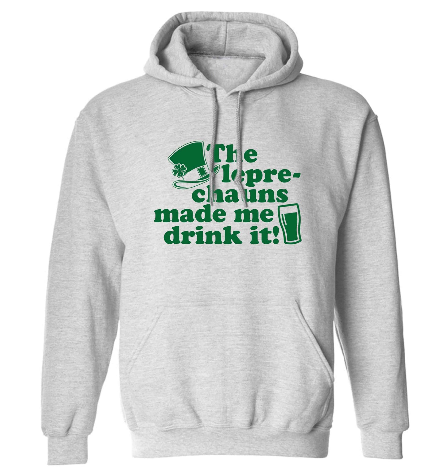 The leprechauns made me drink it adults unisex grey hoodie 2XL