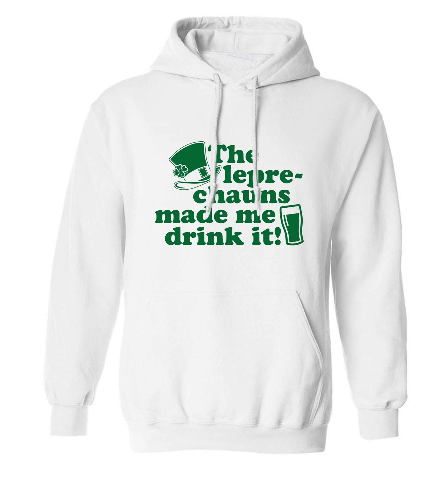 The leprechauns made me drink it adults unisex white hoodie 2XL