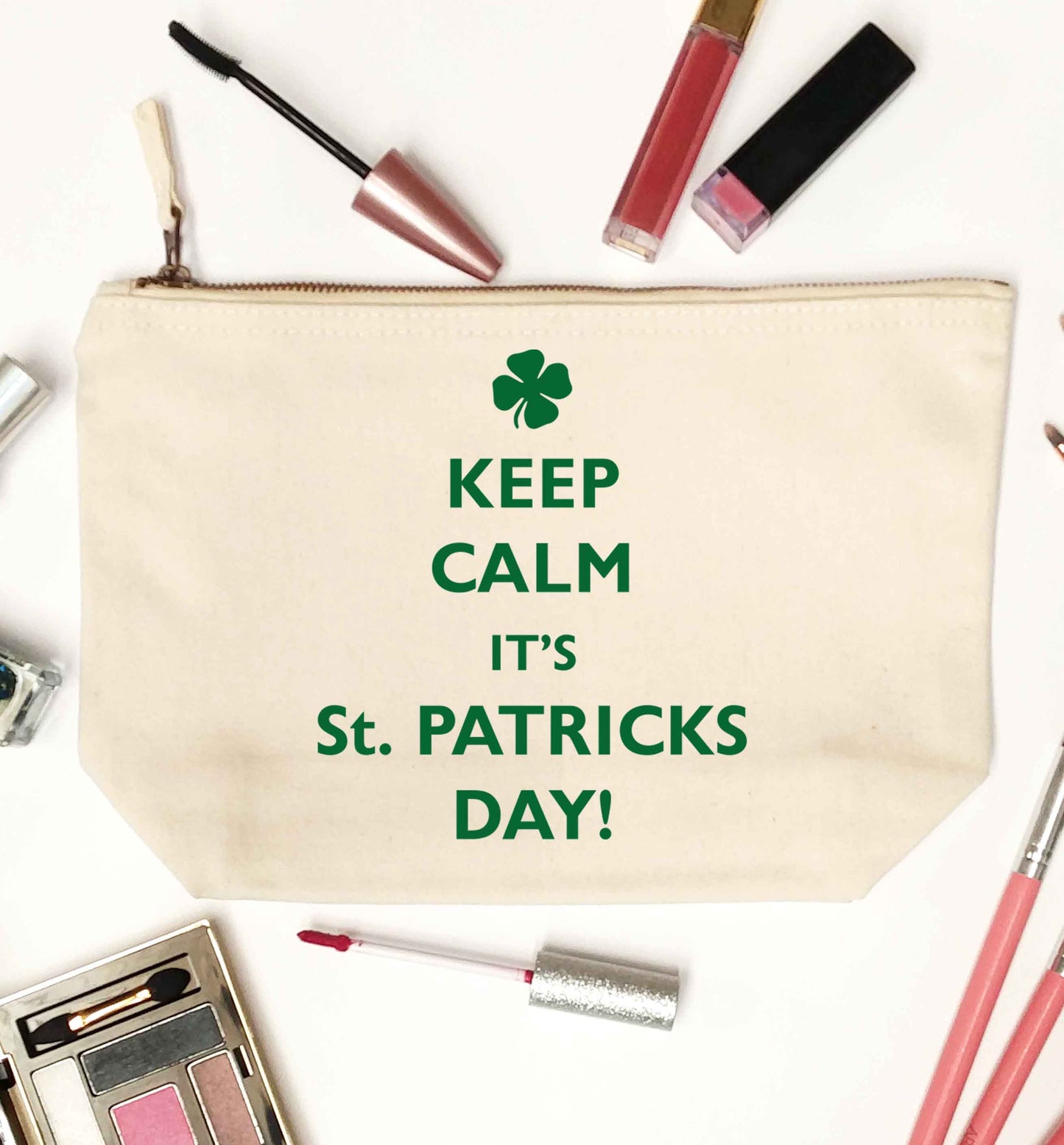 I can't keep calm it's St.Patricks day natural makeup bag