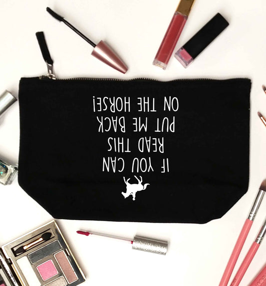 If you can read this put me back on the horse black makeup bag