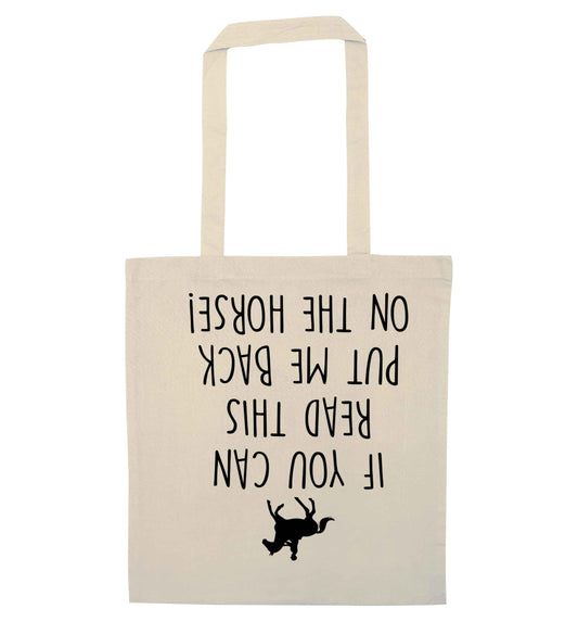 If you can read this put me back on the horse natural tote bag