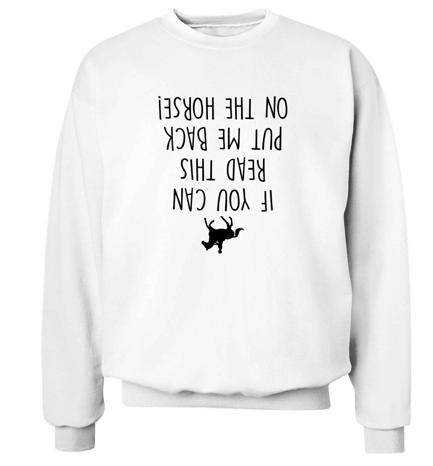 If you can read this put me back on the horse adult's unisex white sweater 2XL