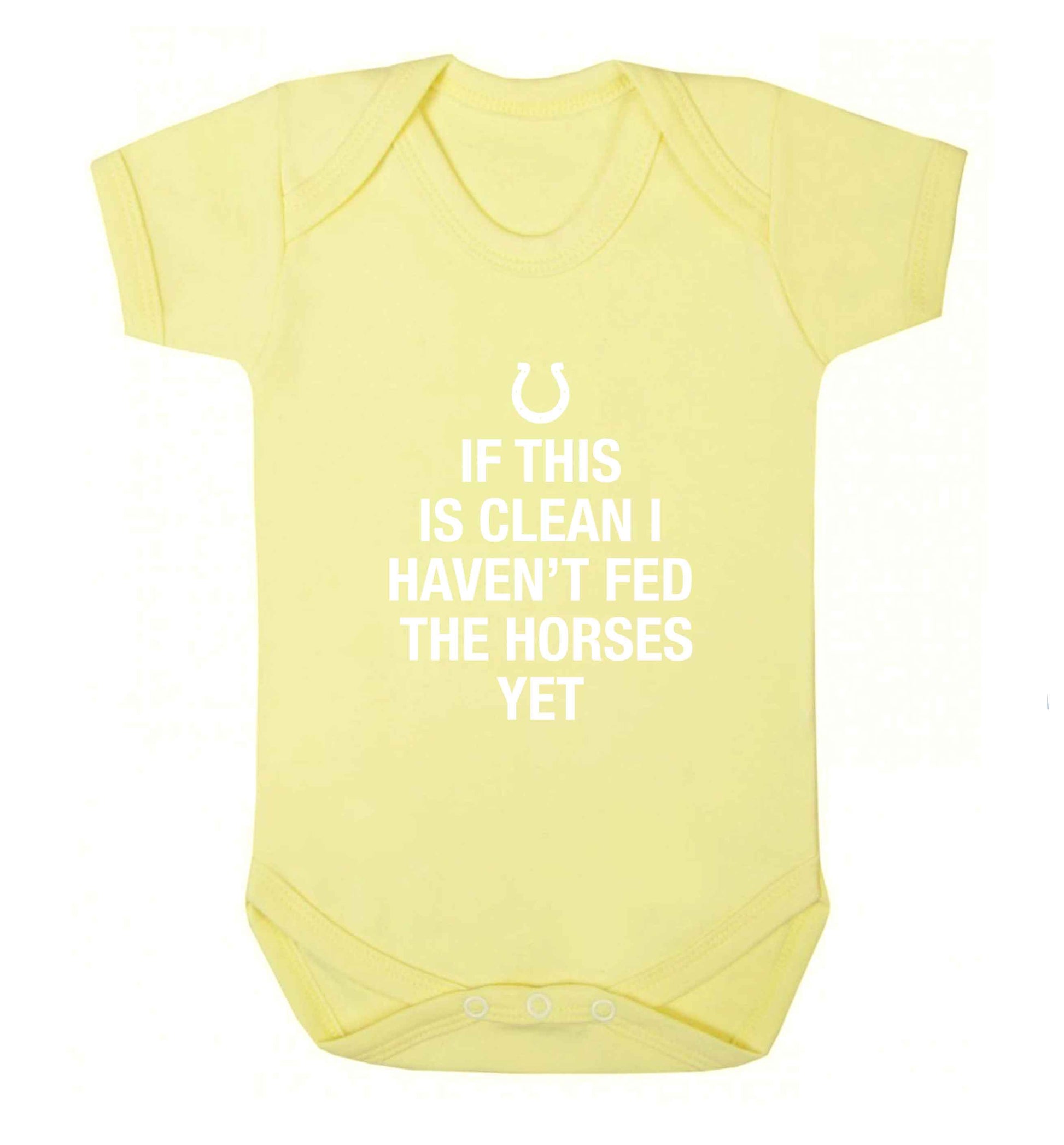 If this isn't clean I haven't fed the horses yet baby vest pale yellow 18-24 months