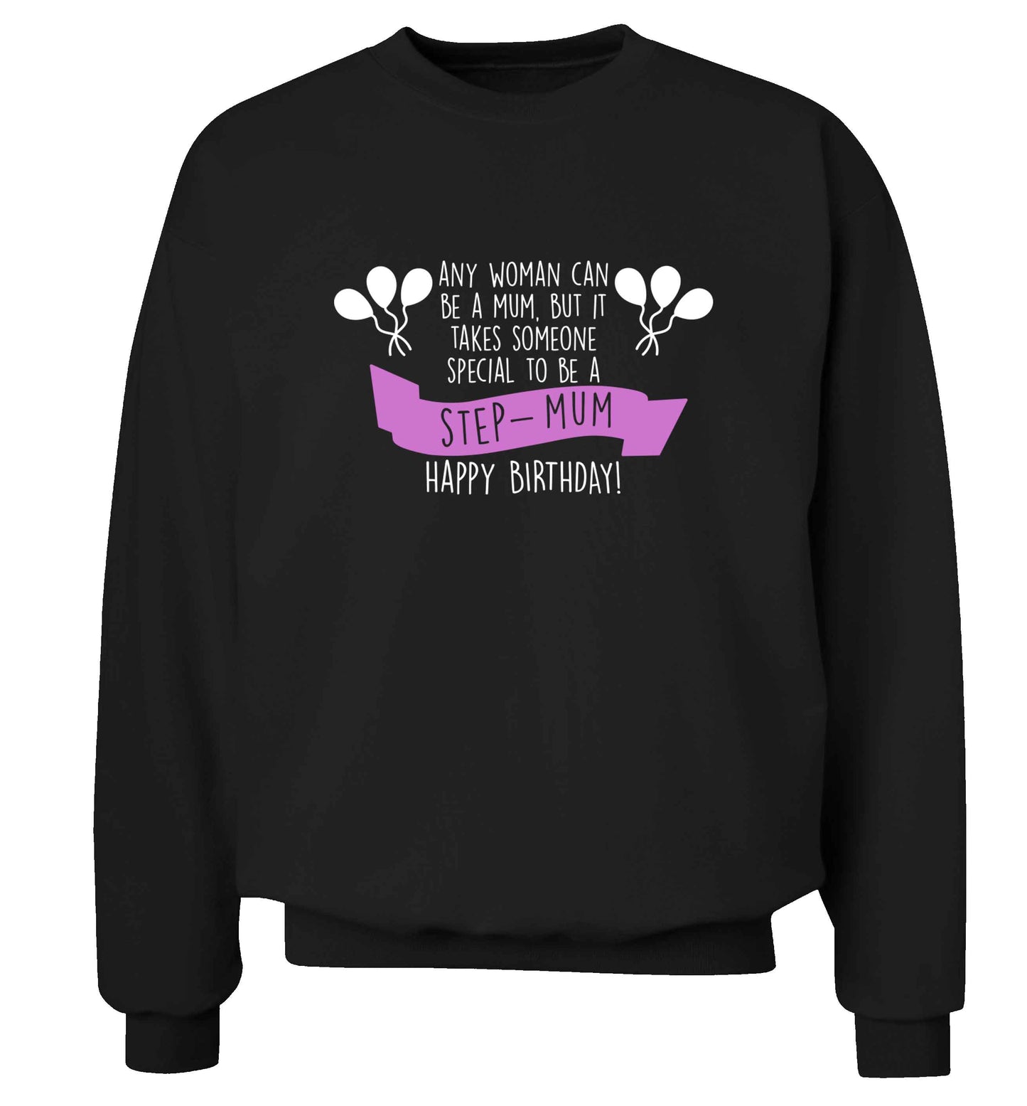 Takes someone special to be a step-mum, happy birthday! adult's unisex black sweater 2XL