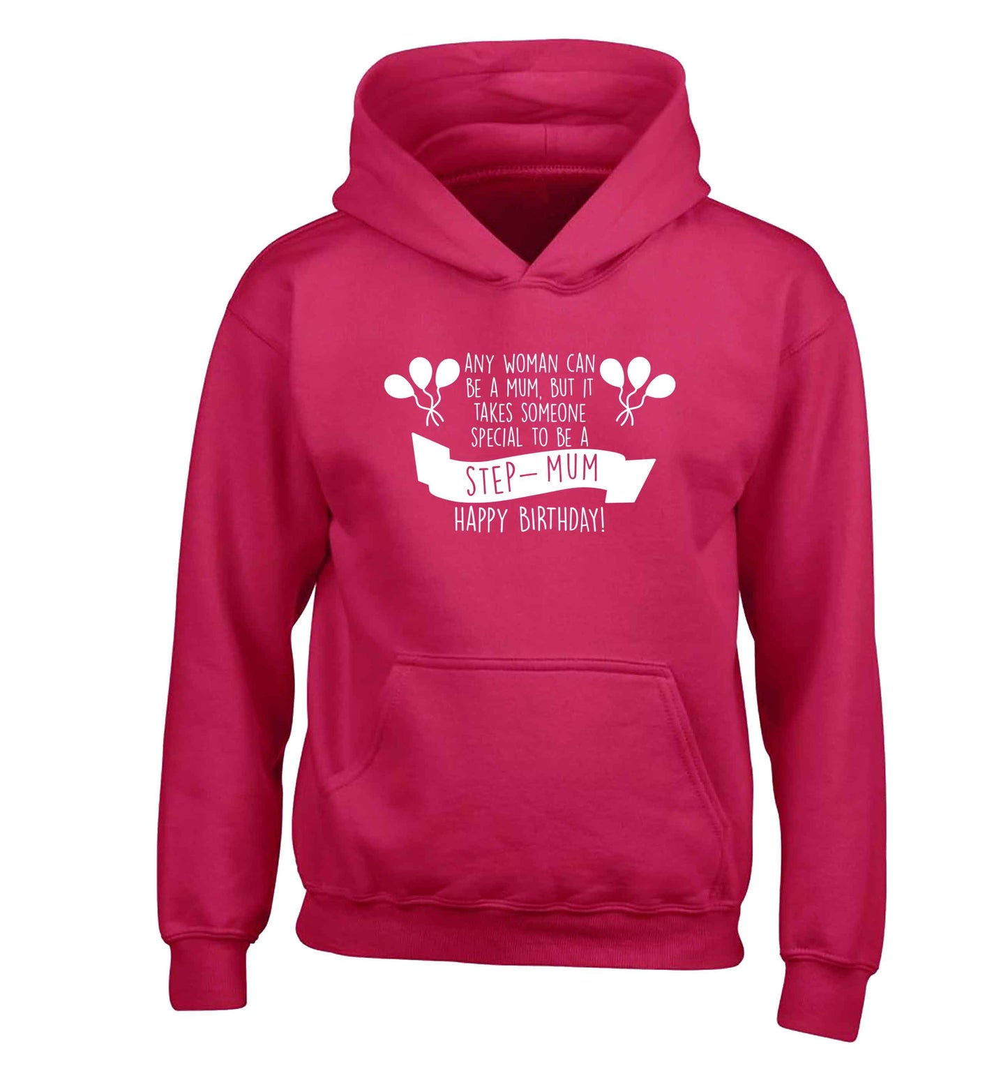 Takes someone special to be a step-mum, happy birthday! children's pink hoodie 12-13 Years