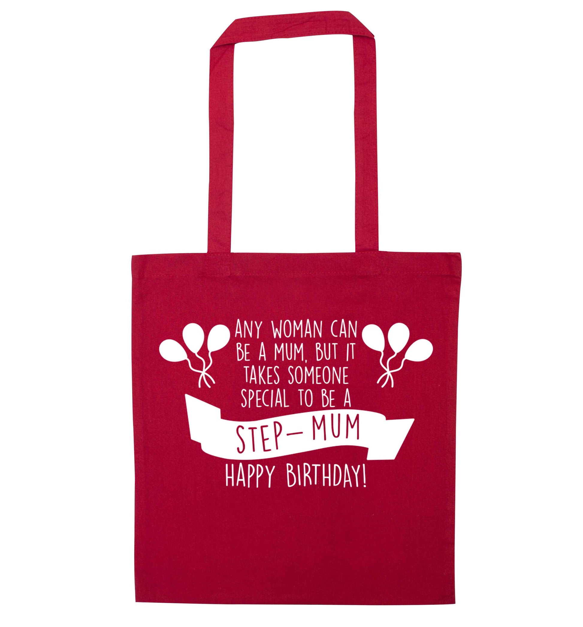 Takes someone special to be a step-mum, happy birthday! red tote bag