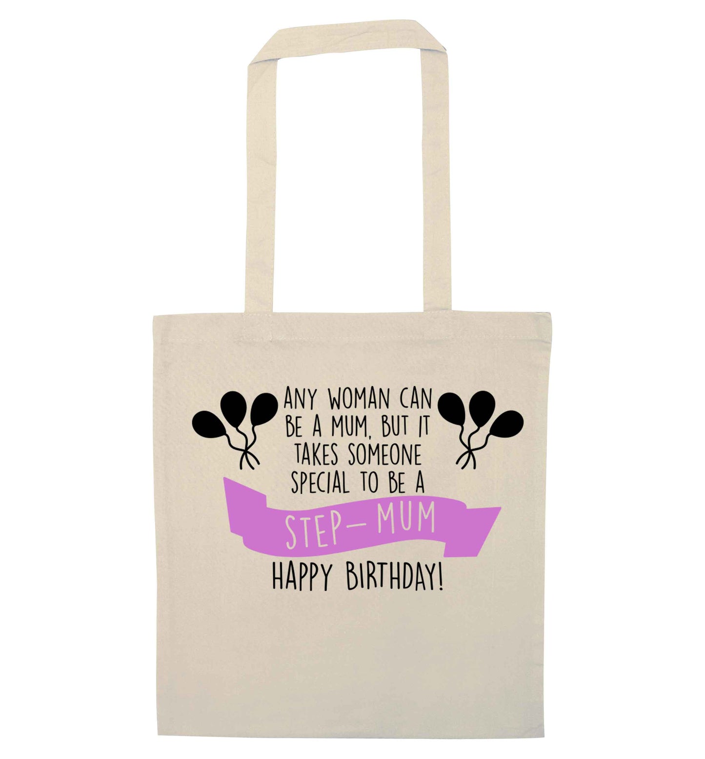 Takes someone special to be a step-mum, happy birthday! natural tote bag