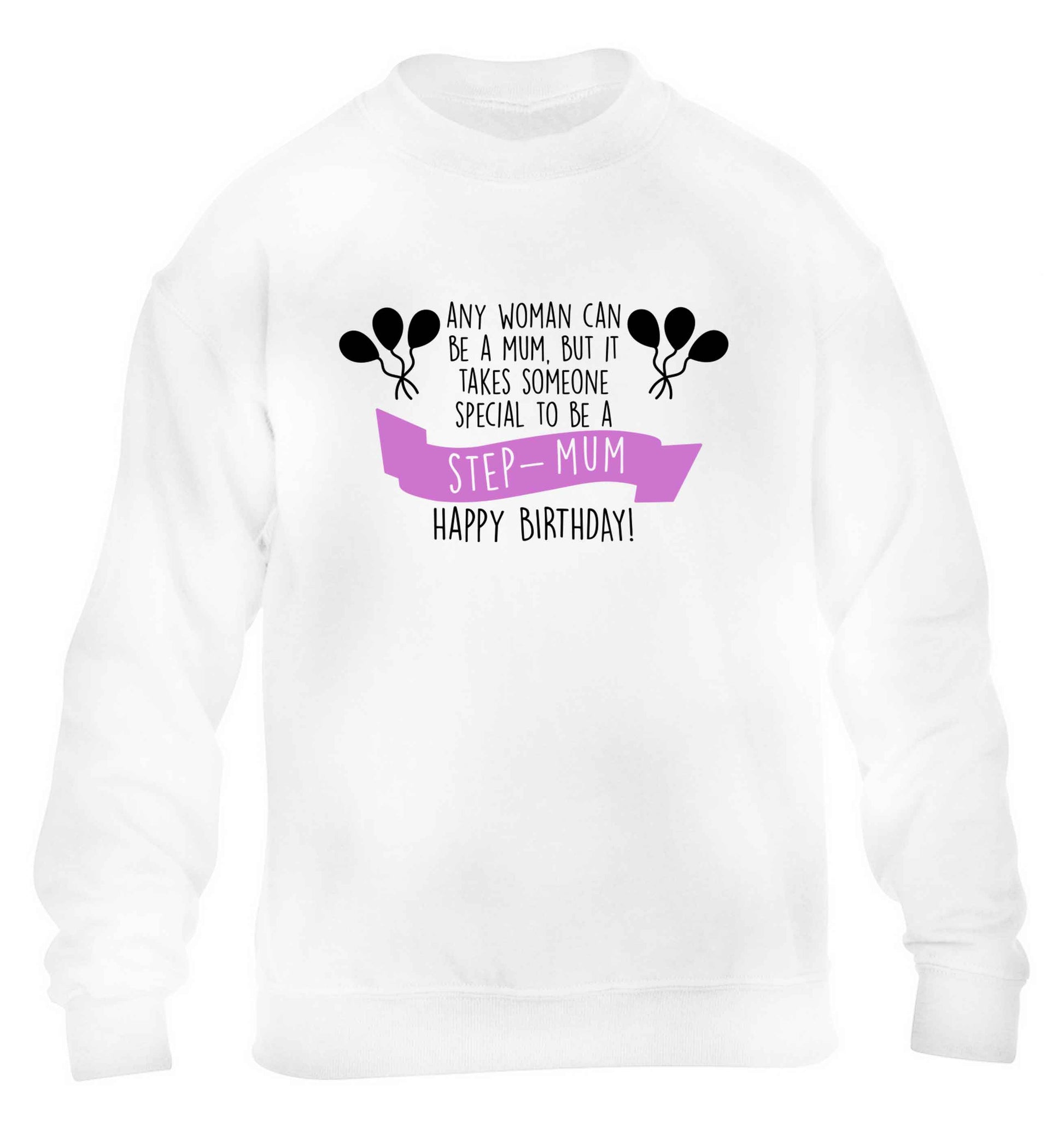 Takes someone special to be a step-mum, happy birthday! children's white sweater 12-13 Years