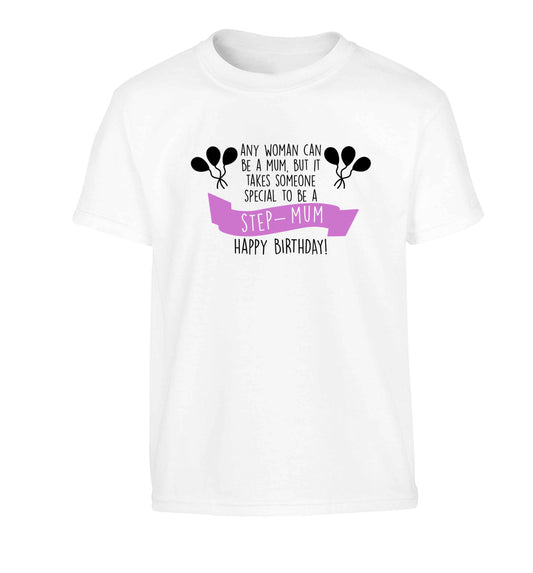 Takes someone special to be a step-mum, happy birthday! Children's white Tshirt 12-13 Years