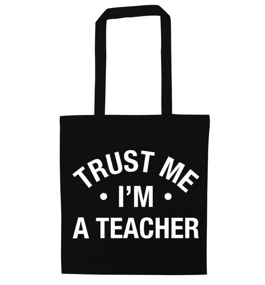 Trust me I'm a teacher black tote bag