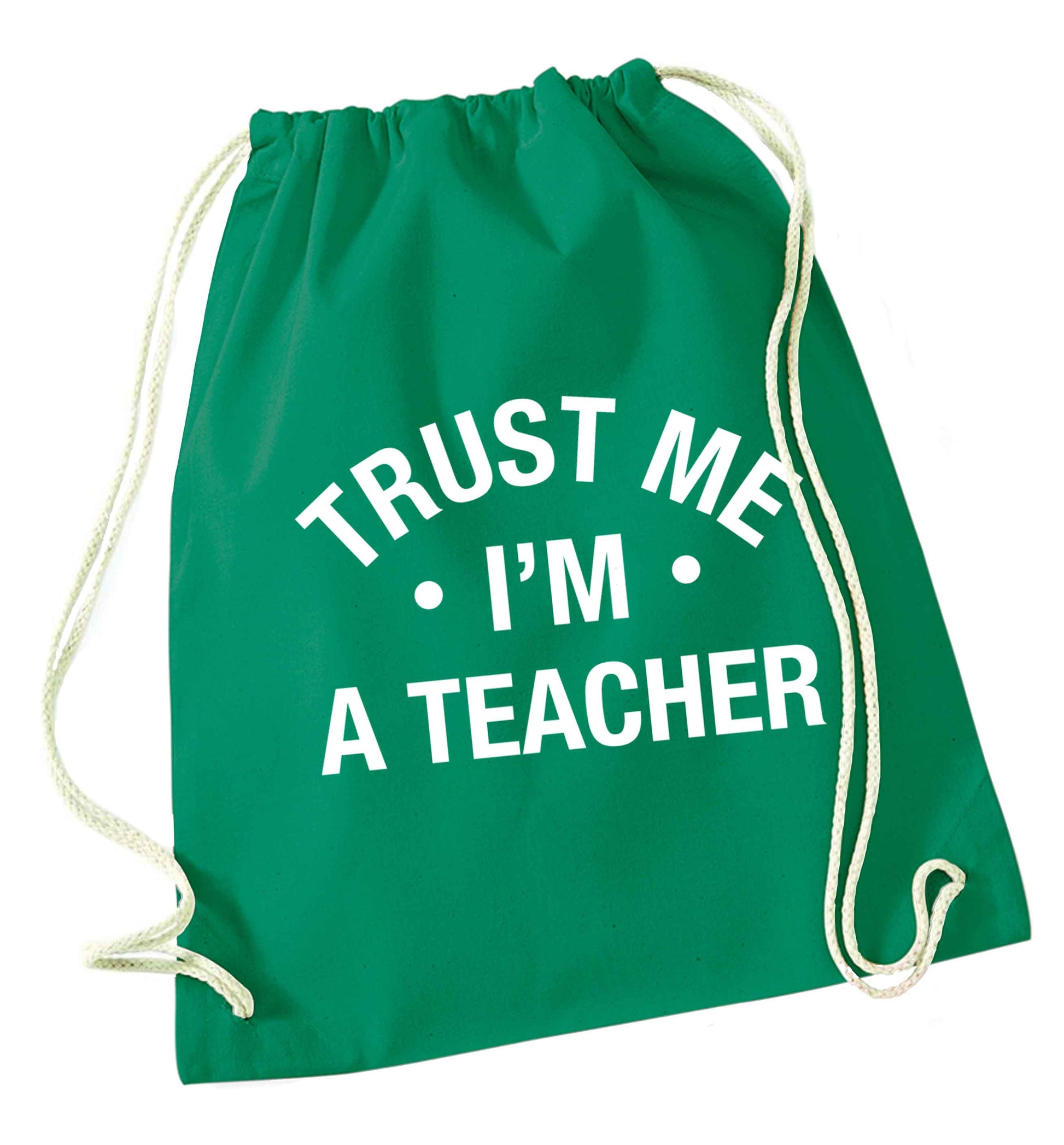 Trust me I'm a teacher green drawstring bag