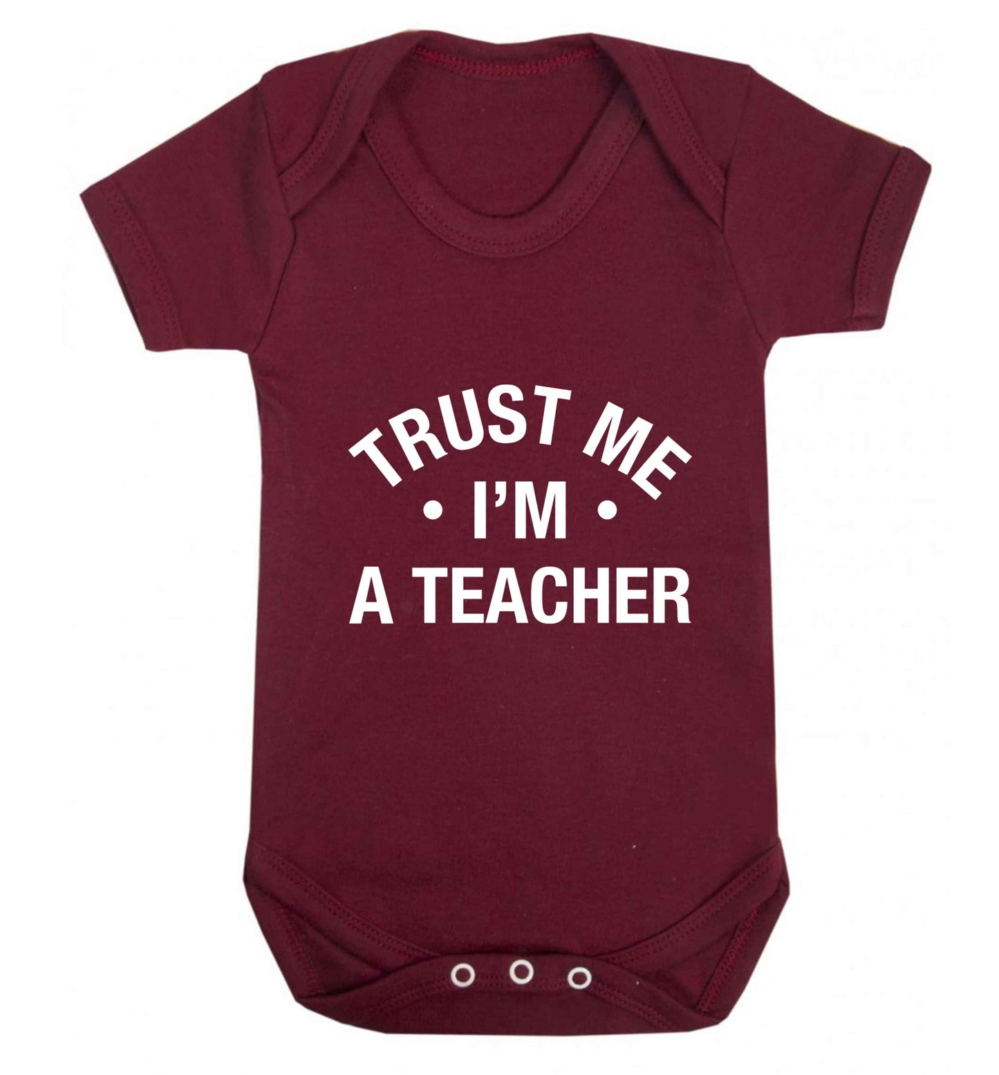 Trust me I'm a teacher baby vest maroon 18-24 months