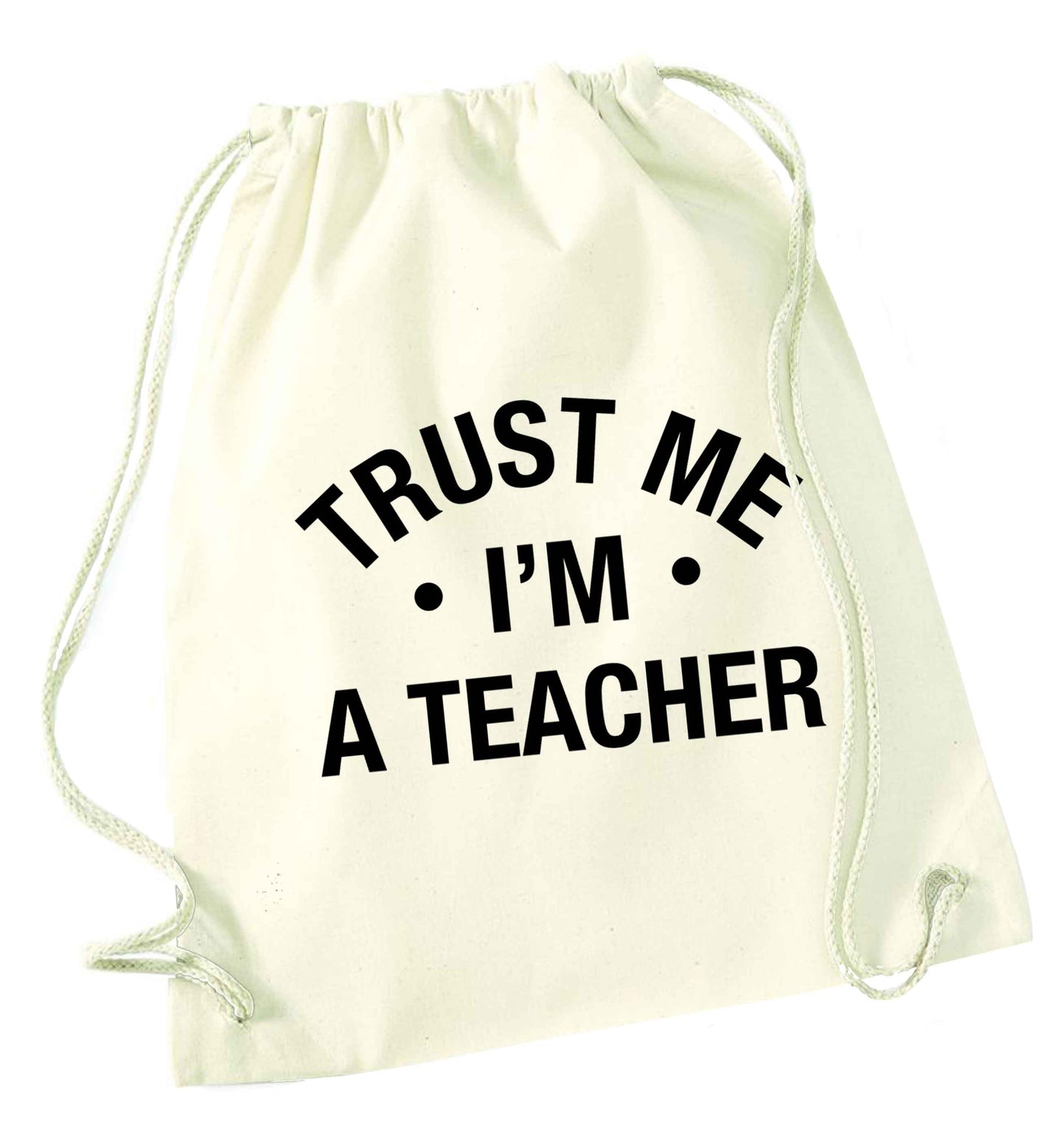 Trust me I'm a teacher natural drawstring bag