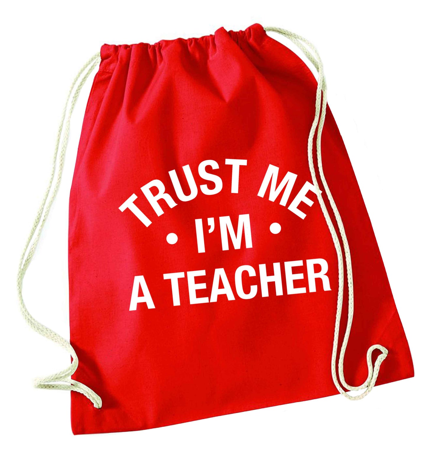 Trust me I'm a teacher red drawstring bag 