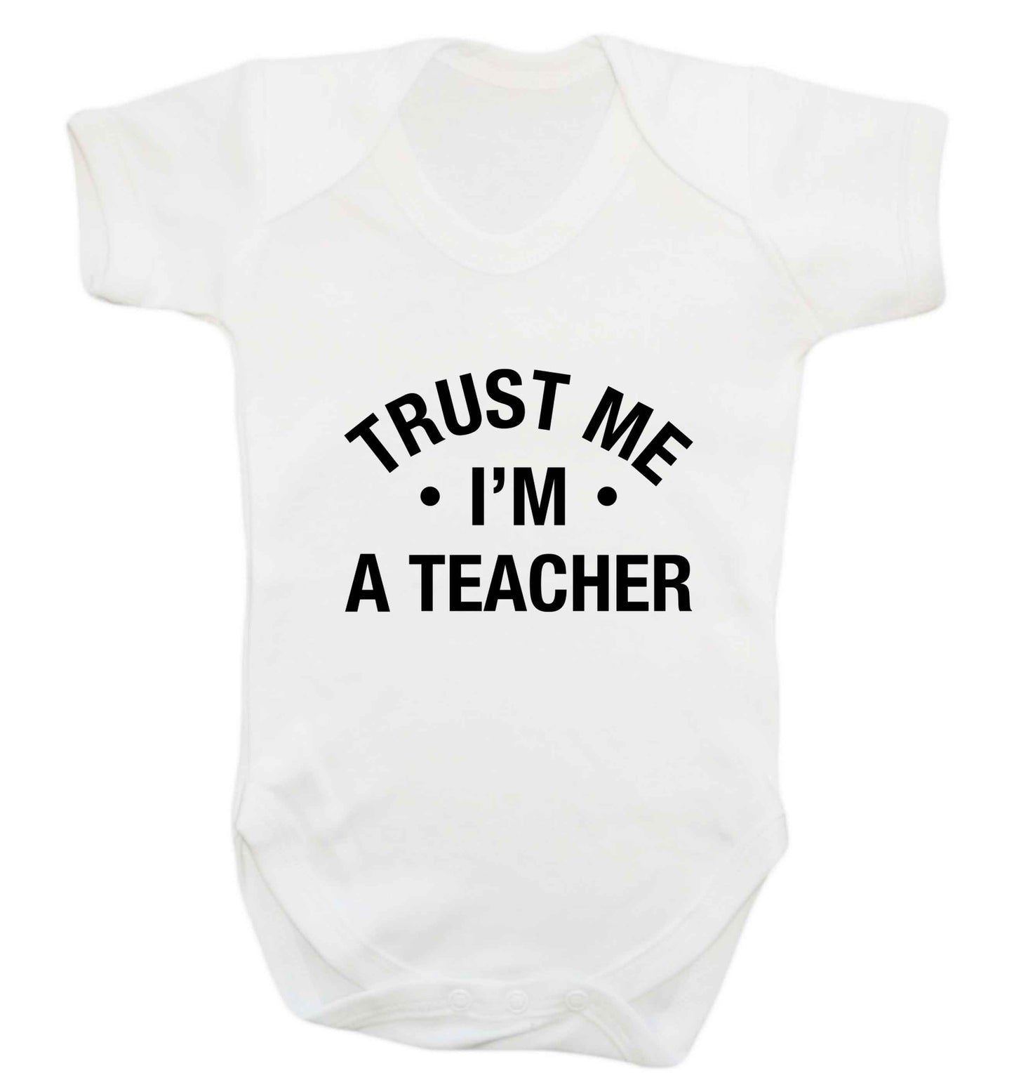 Trust me I'm a teacher baby vest white 18-24 months