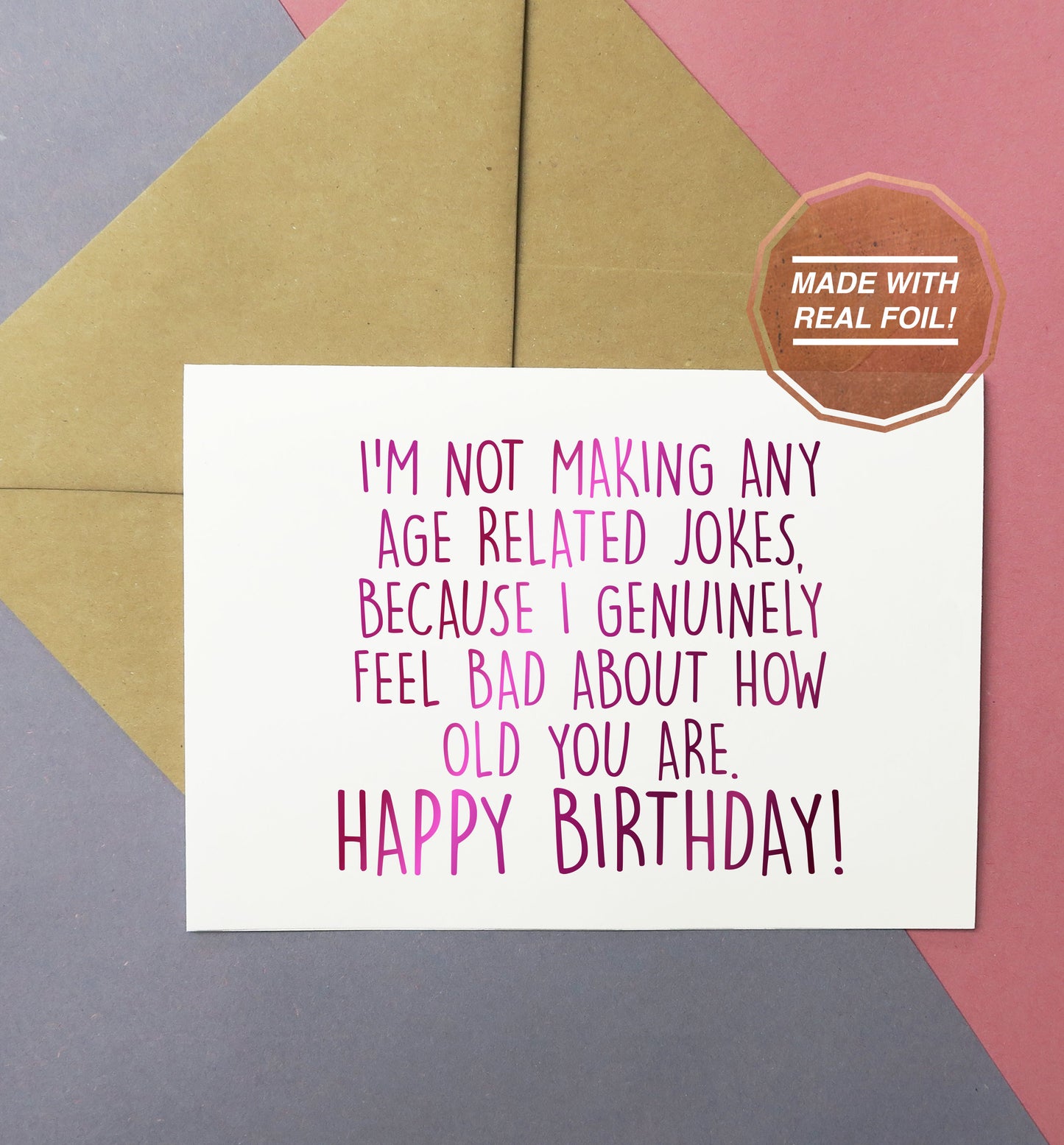 I'm not making any age related jokes because I genuinely feel bad for how old you are handmade birthday card