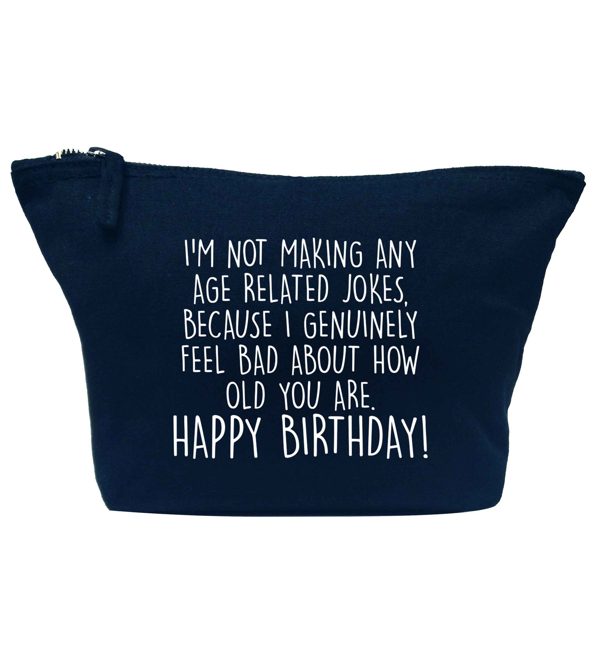 I'm not making any age related jokes because I genuinely feel bad for how old you are navy makeup bag