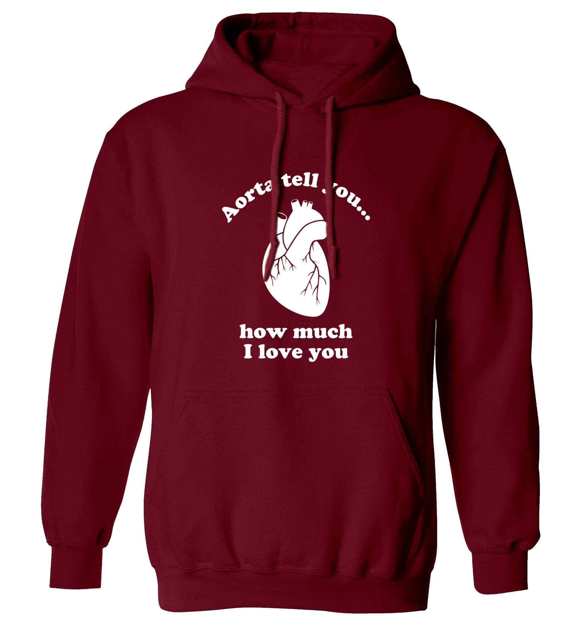 Aorta tell you how much I love you adults unisex maroon hoodie 2XL