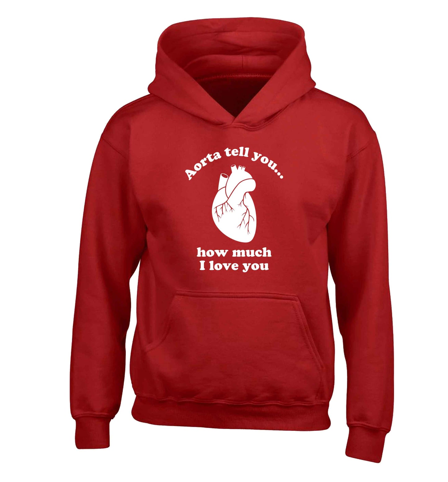 Aorta tell you how much I love you children's red hoodie 12-13 Years