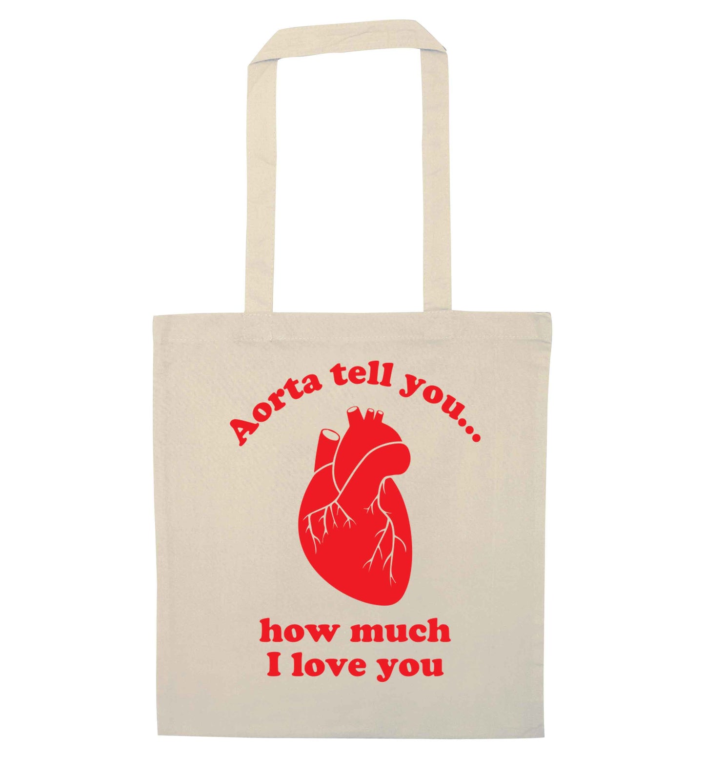 Aorta tell you how much I love you natural tote bag