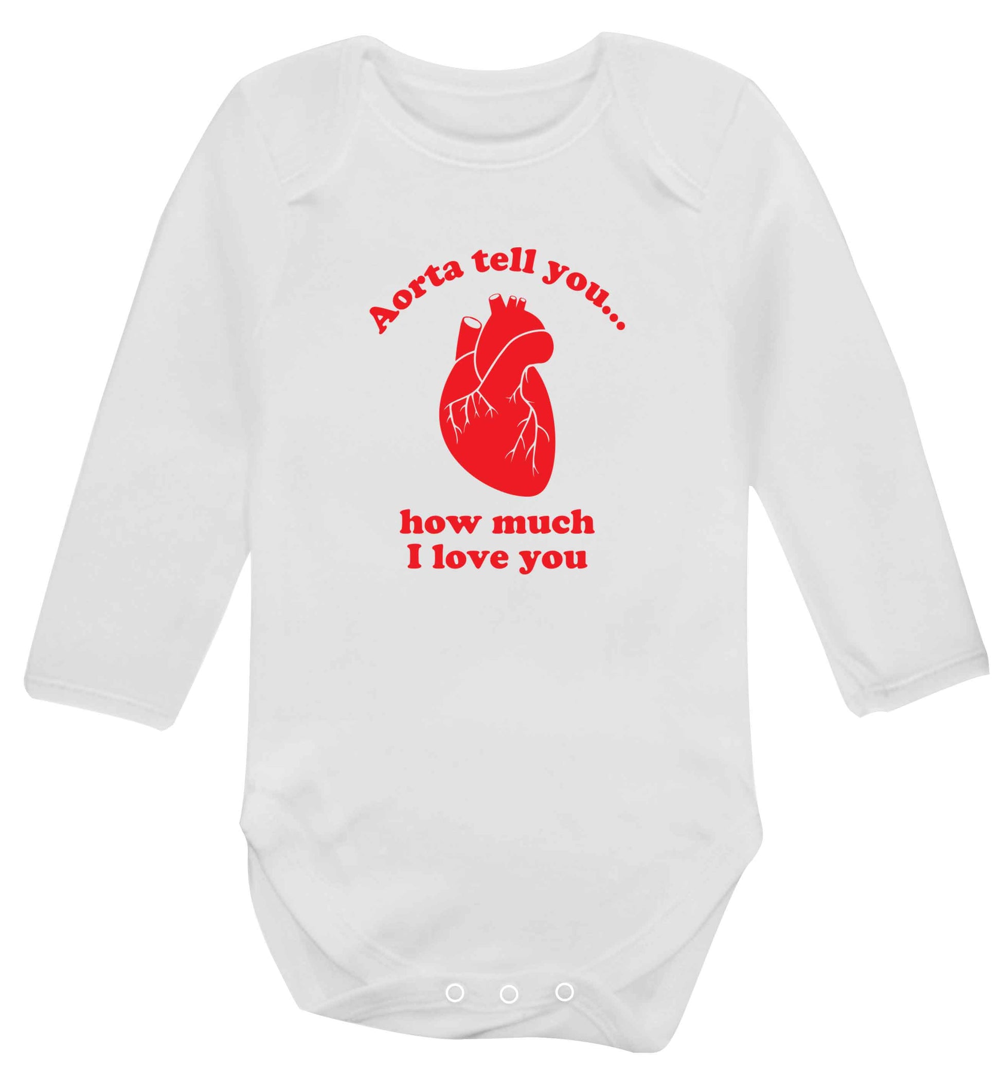 Aorta tell you how much I love you baby vest long sleeved white 6-12 months